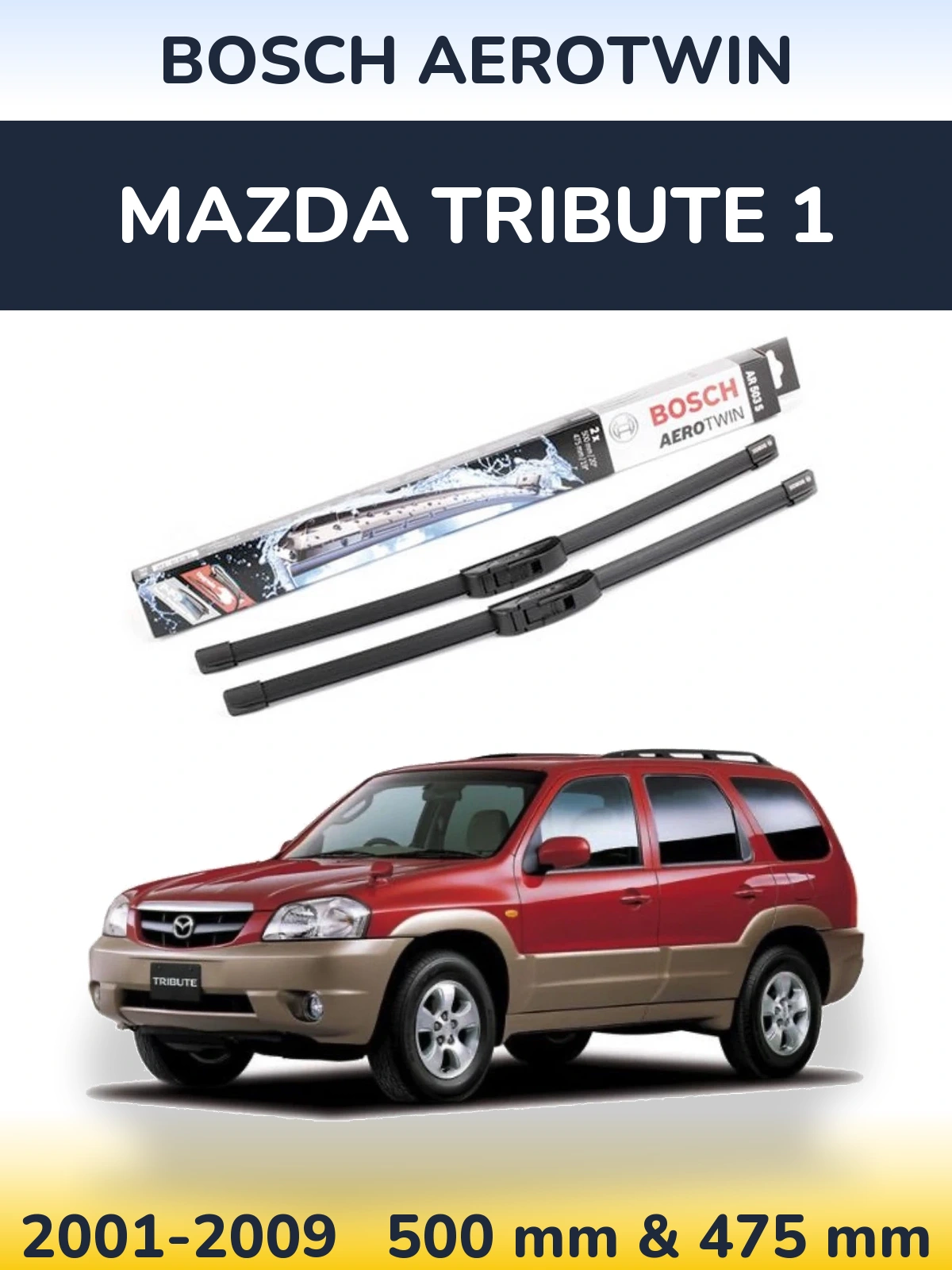 Sada předních stěračů BOSCH AeroTwin 500 a 475 mm pro Mazda Tribute 1 2001-2009