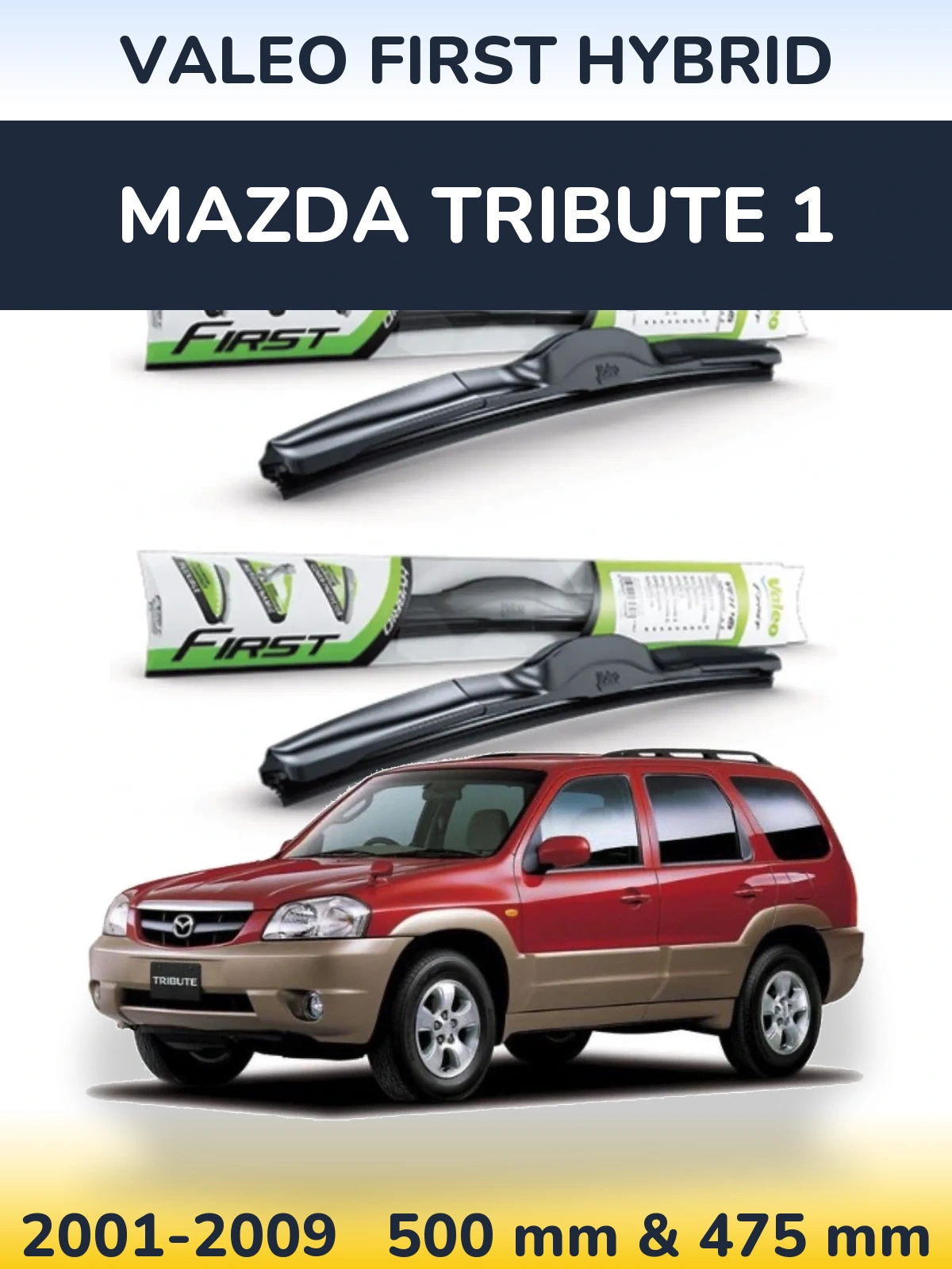 Sada předních stěračů Valeo First Hybrid 500 a 475 mm pro Mazda Tribute 1 2001-2009