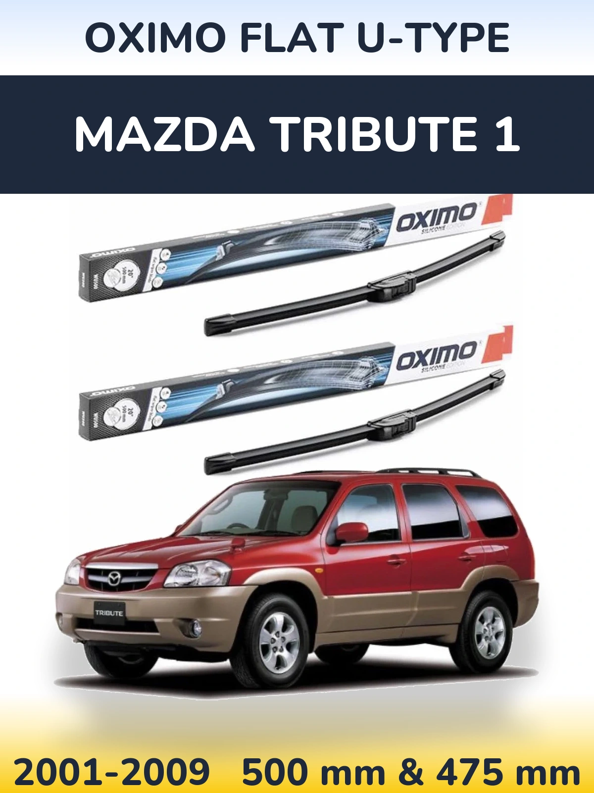 Sada předních stěračů Oximo Flat U-type 500 a 475 mm pro Mazda Tribute 1 2001-2009