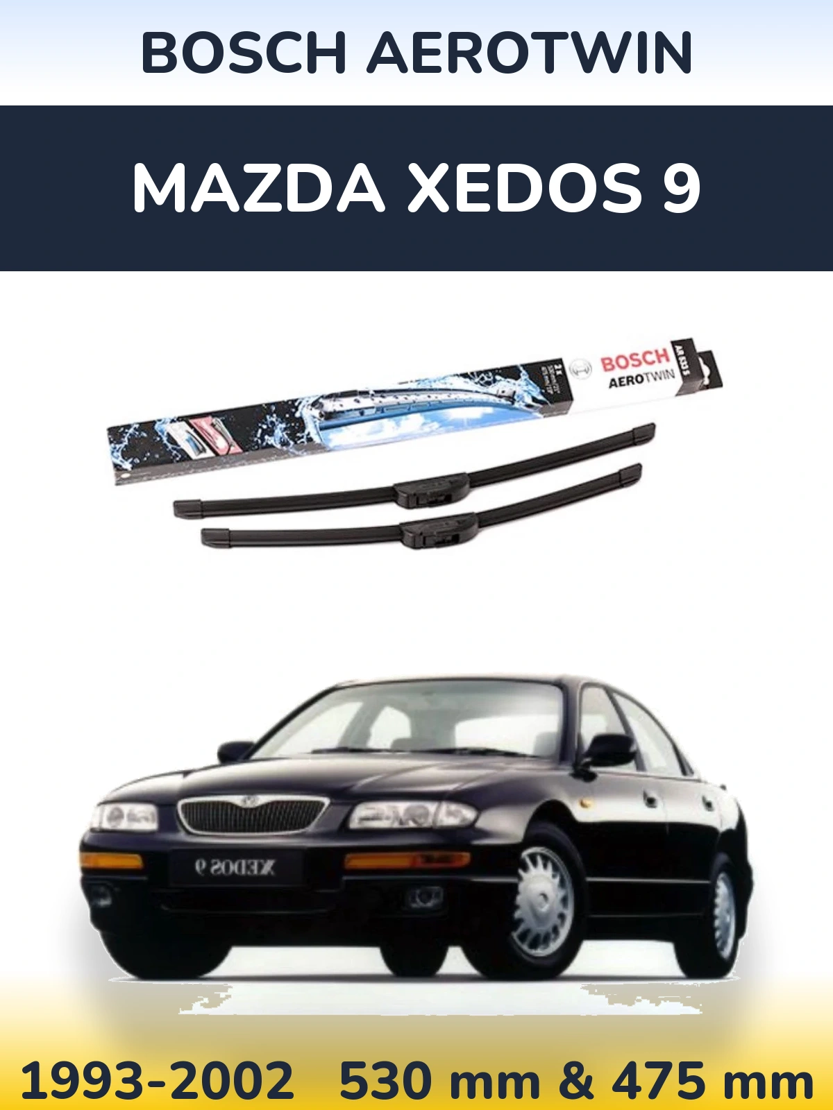 Комплект передніх щіток BOSCH AeroTwin 530 & 475 мм для Mazda Xedos 9 1993-2002