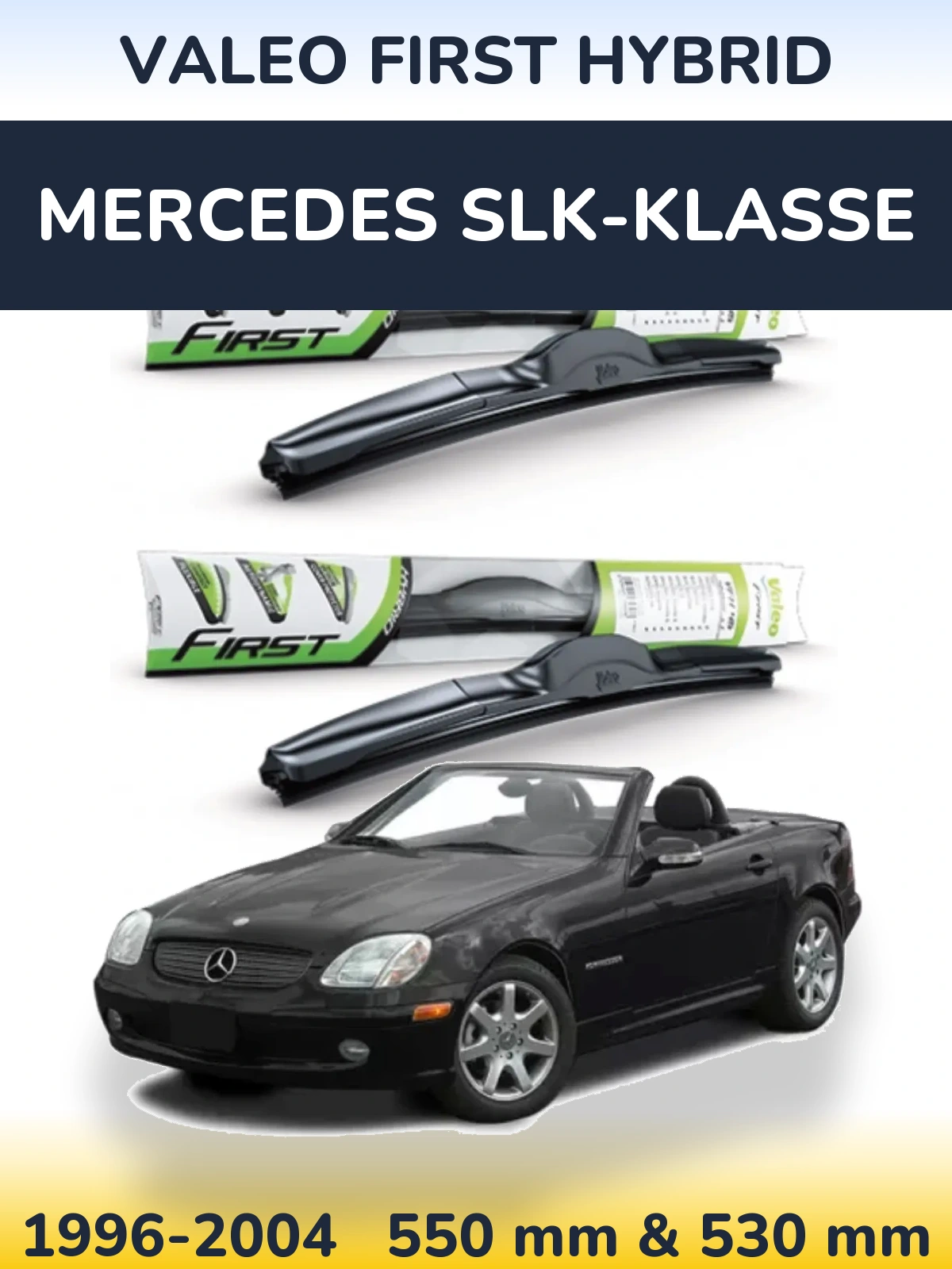 Комплект передніх щіток Valeo First Hybrid 550 & 530 мм для Mercedes SLK-Klasse 1996-2004