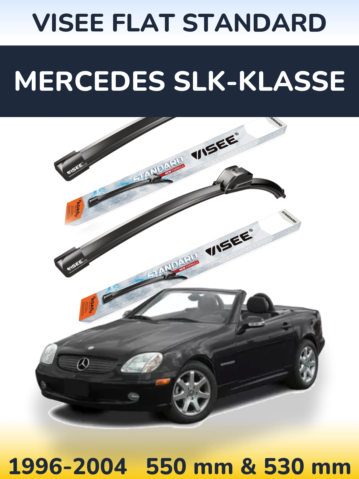 Sada předních stěračů VISEE FLAT STANDARD 550 a 530 mm pro Mercedes SLK-Klasse 1996-2004