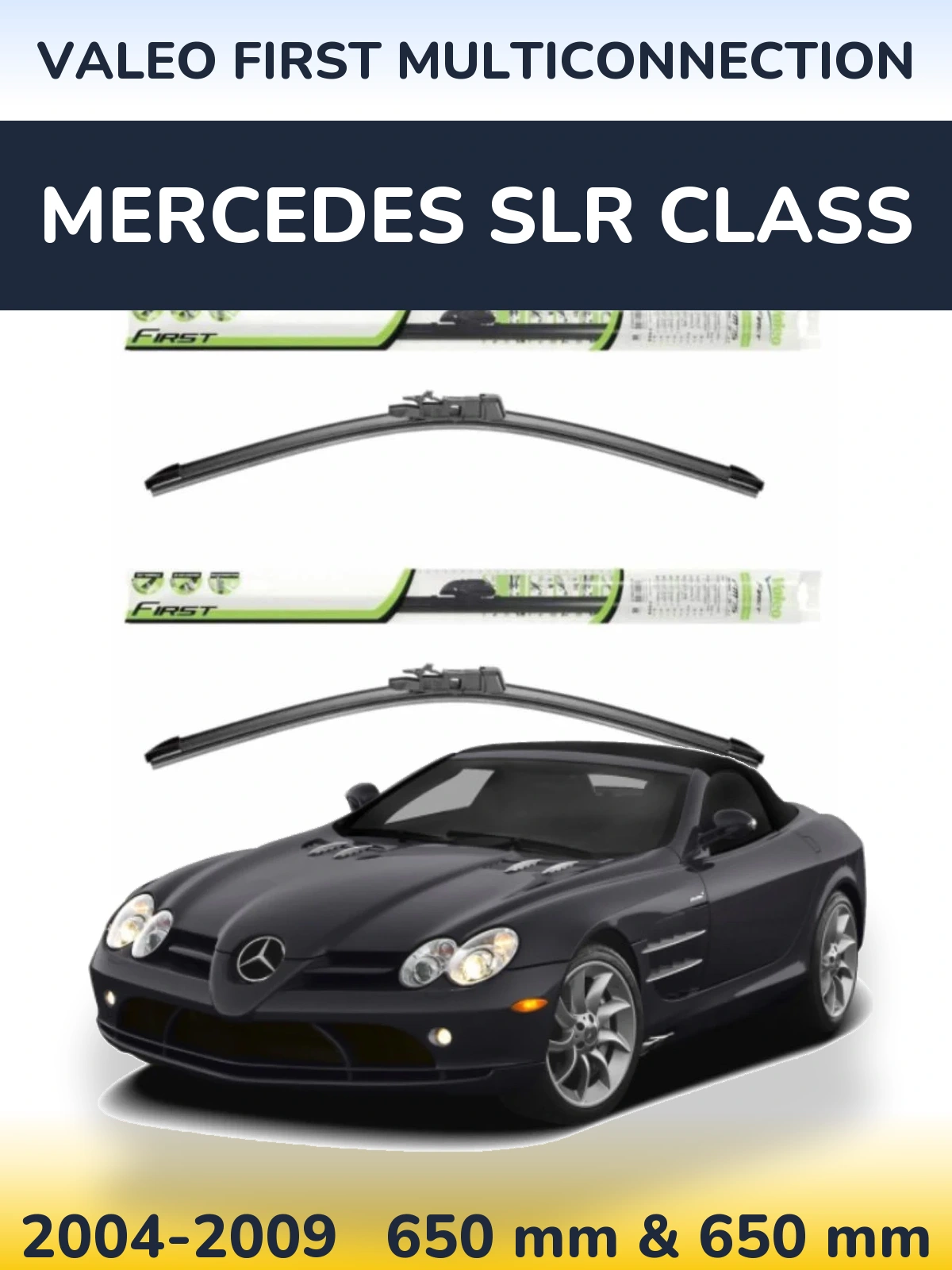 Sada předních stěračů Valeo First MultiConnection 650 a 650 mm pro Mercedes SLR Class 2004-2009