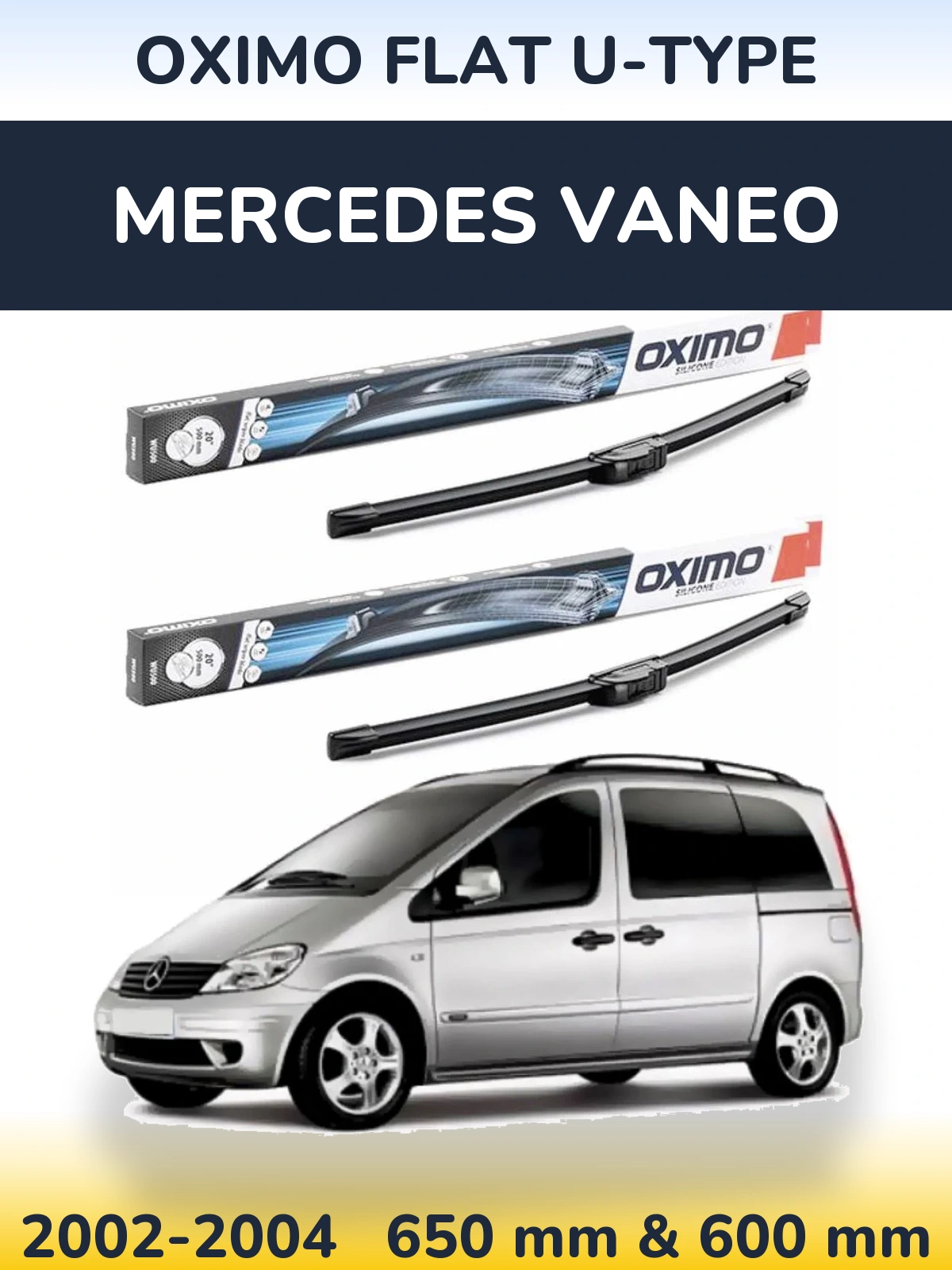 Sada předních stěračů Oximo Flat U-type 650 a 600 mm pro Mercedes Vaneo 2002-2004