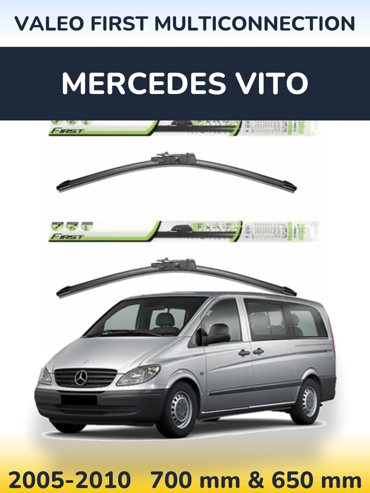 Комплект передніх щіток Valeo First MultiConnection 700 & 650 мм для Mercedes Vito 2005-2010