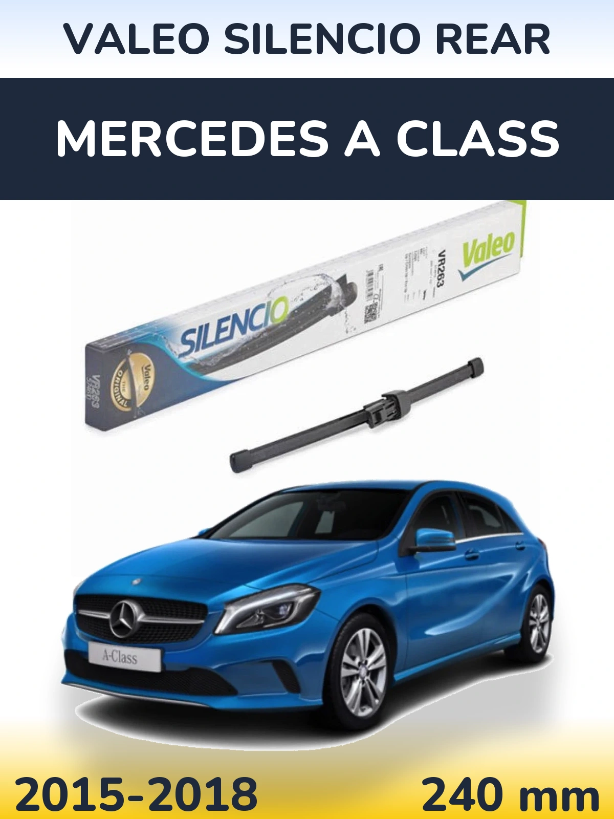 Задня щітка Valeo Silencio Rear 240 мм для Mercedes A Class 2015-2018