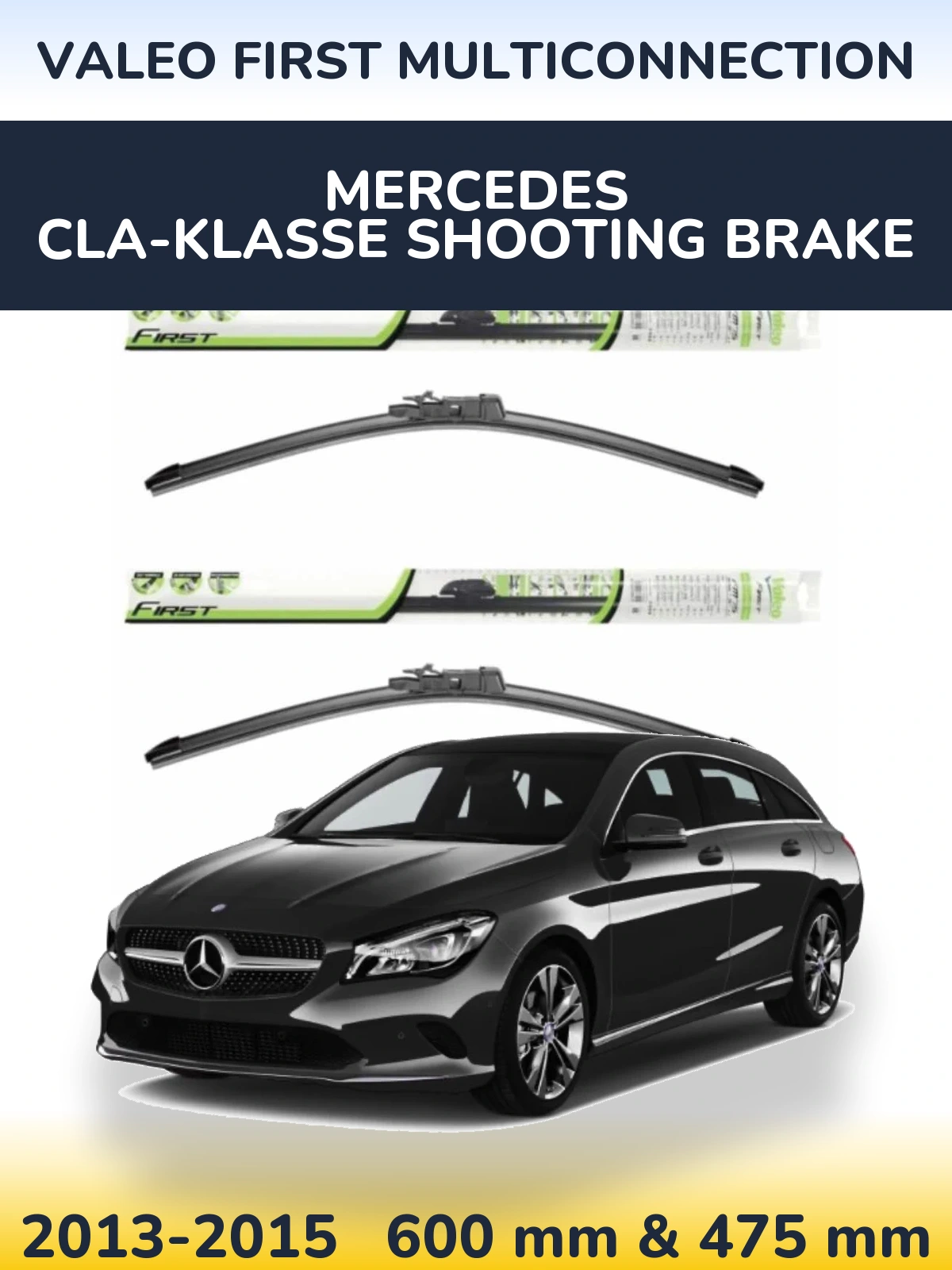Sada předních stěračů Valeo First MultiConnection 600 a 475 mm pro Mercedes CLA-Klasse Shooting Brake 2013-2015