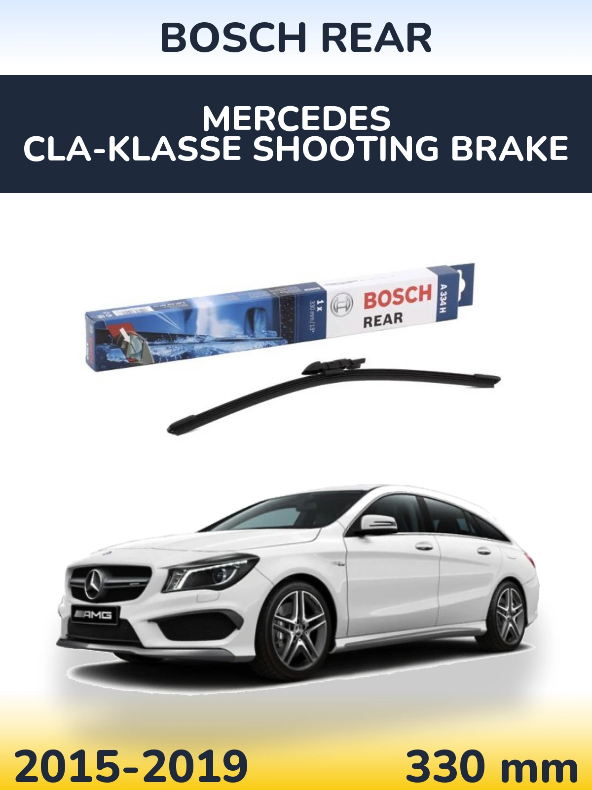 Zadní stěrač BOSCH Rear 330 mm pro Mercedes CLA-Klasse Shooting Brake 2015-2019