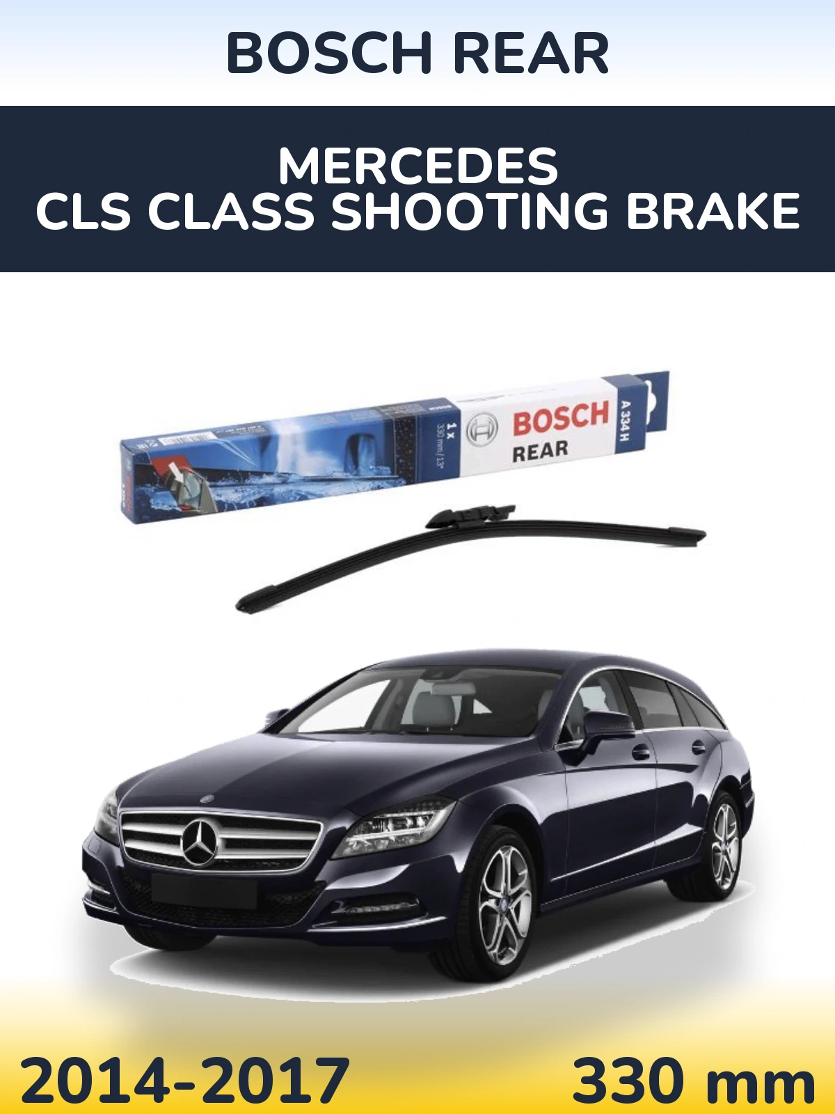 Zadní stěrač BOSCH Rear 330 mm pro Mercedes CLS Class Shooting Brake 2014-2017