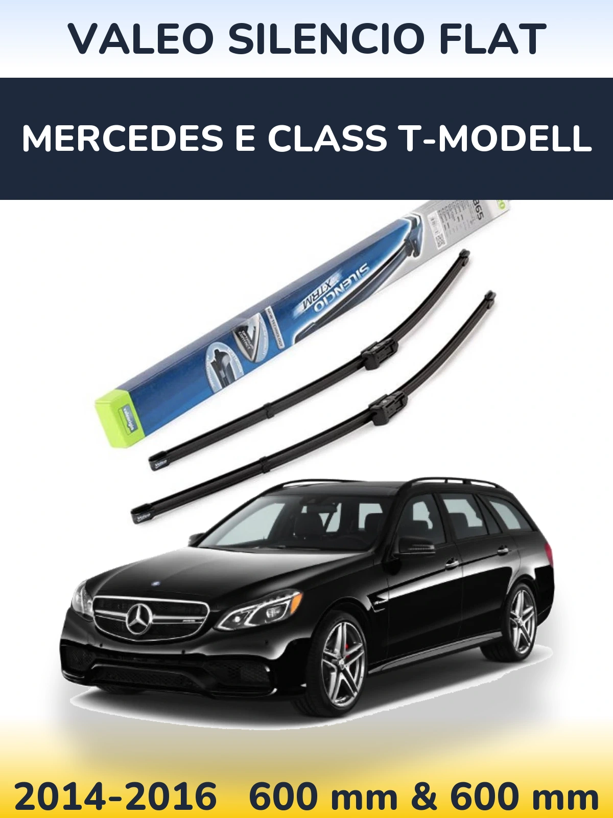 Sada předních stěračů Valeo Silencio Flat 600 a 600 mm pro Mercedes E Class T-Modell 2014-2016