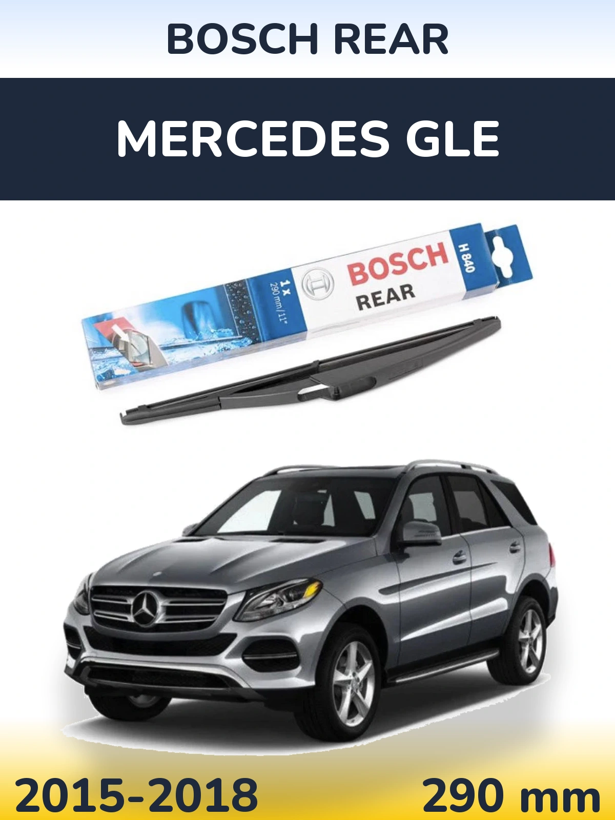 Zadní stěrač BOSCH Rear 290 mm pro Mercedes GLE 2015-2018