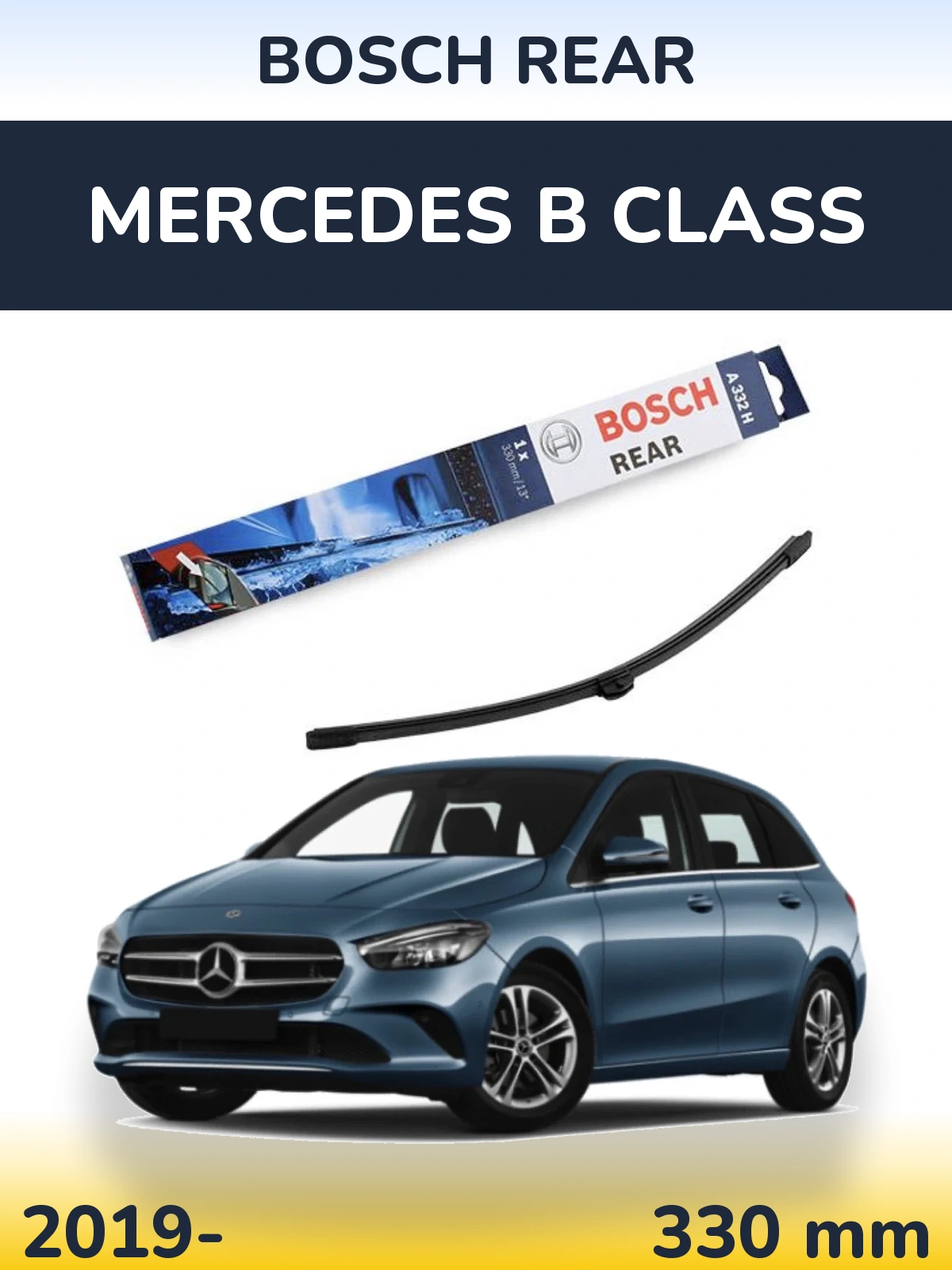 Zadní stěrač BOSCH Rear 330 mm pro Mercedes B Class 2019-2026