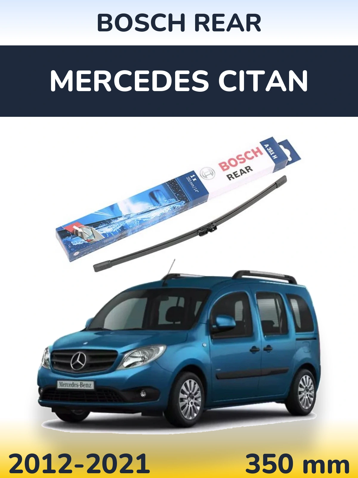Zadní stěrač BOSCH Rear 350 mm pro Mercedes Citan 2012-2021
