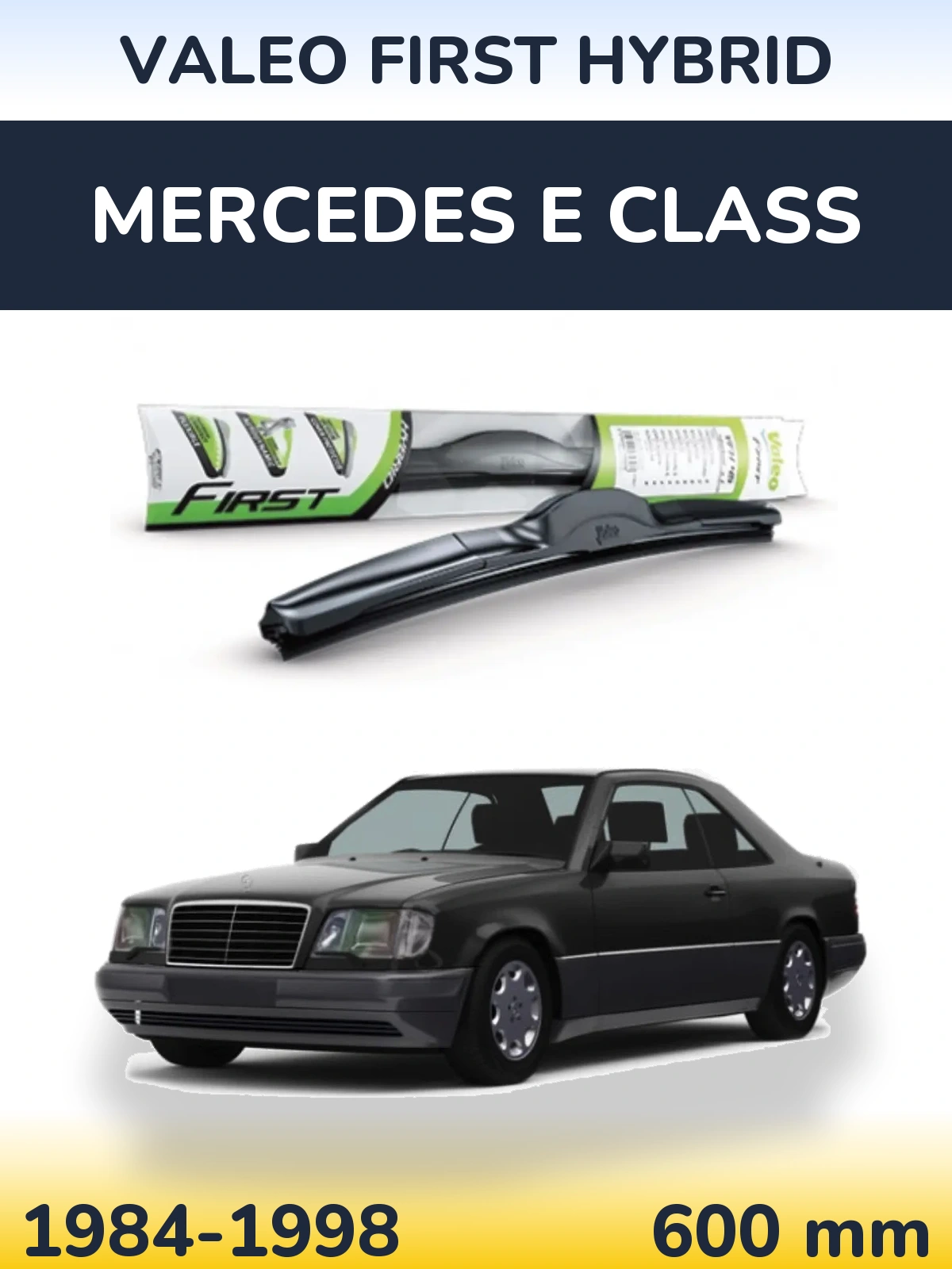 Přední stěrač Valeo First Hybrid 600 mm pro Mercedes E Class 1984-1998
