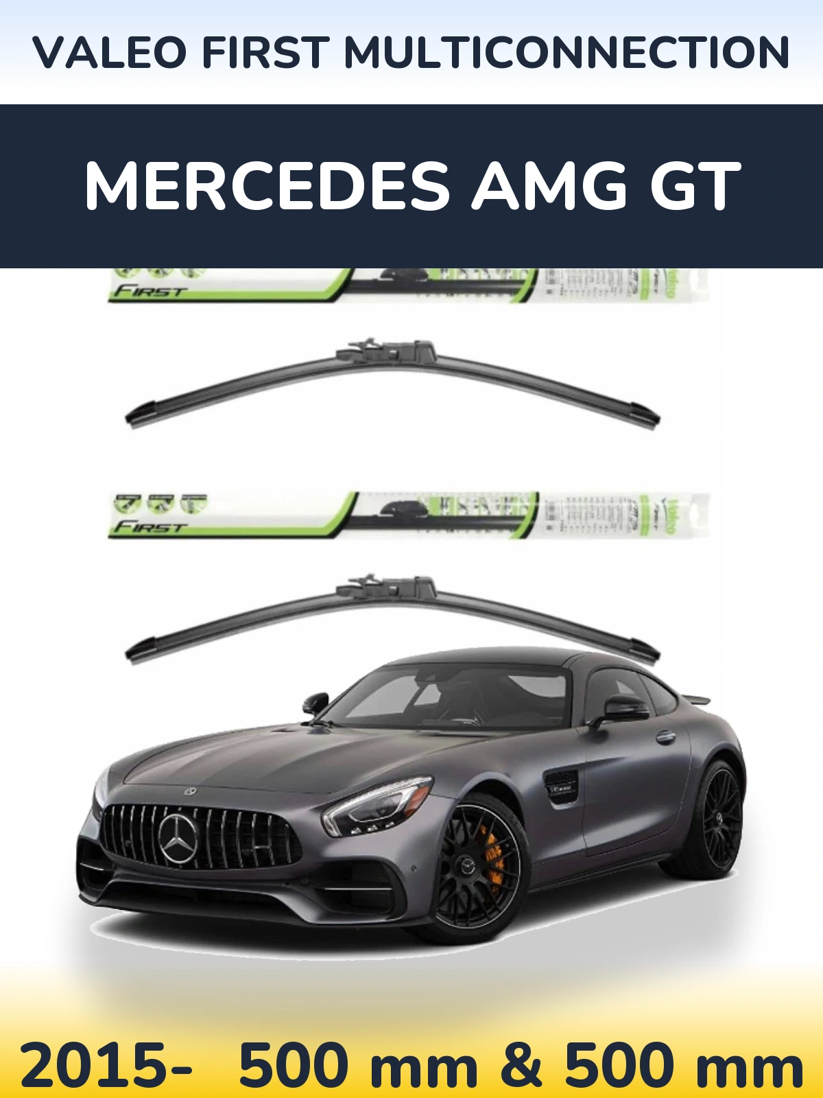 Комплект передніх щіток Valeo First MultiConnection 500 & 500 мм для Mercedes AMG GT 2015-2026