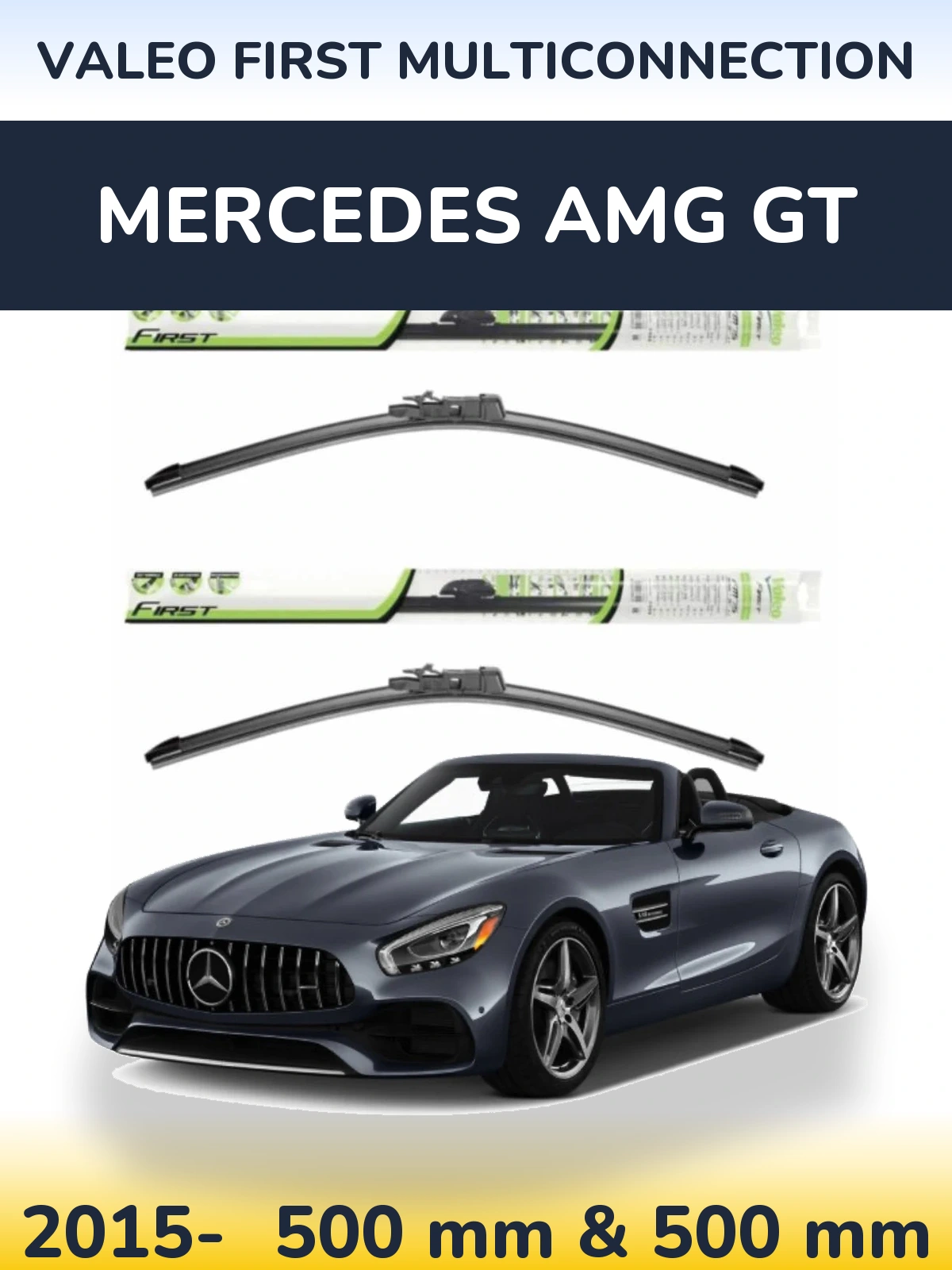 Комплект передніх щіток Valeo First MultiConnection 500 & 500 мм для Mercedes AMG GT 2015-2026