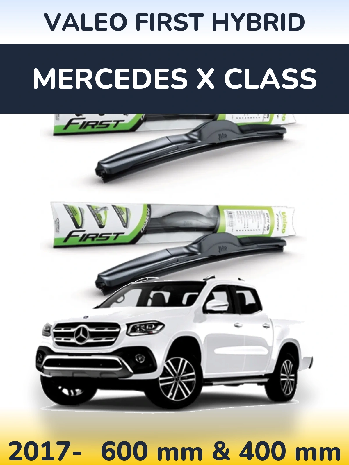 Комплект передніх щіток Valeo First Hybrid 600 & 400 мм для Mercedes X Class 2017-2026