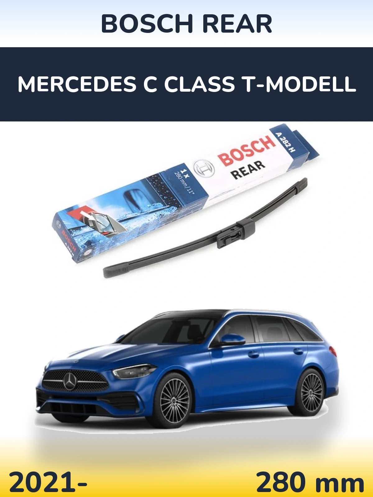 Zadní stěrač BOSCH Rear 280 mm pro Mercedes C Class T-Modell 2021-2026