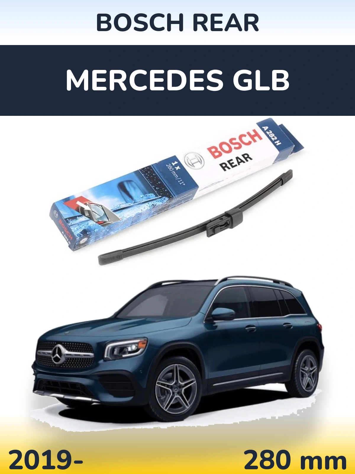 Zadní stěrač BOSCH Rear 280 mm pro Mercedes GLB 2019-2026