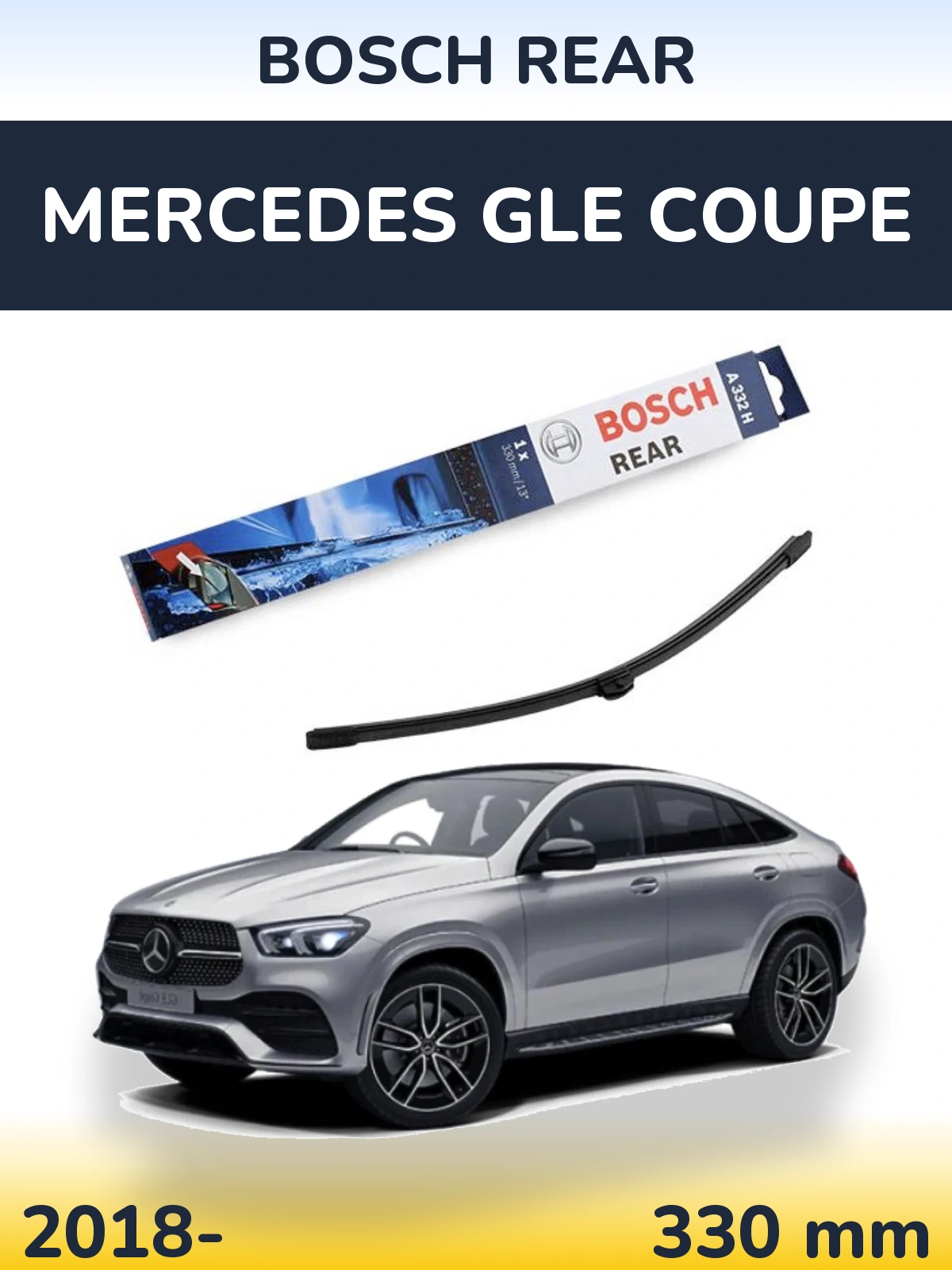 Zadní stěrač BOSCH Rear 330 mm pro Mercedes GLE Coupe 2018-2026