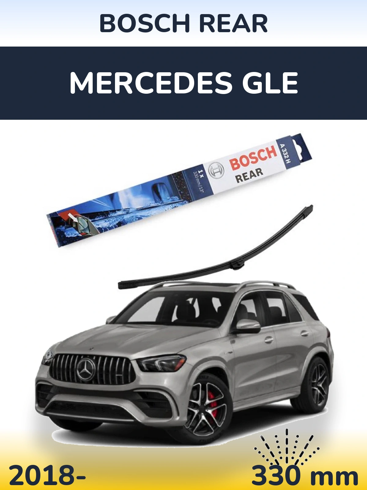 Zadní stěrač BOSCH Rear 330 mm pro Mercedes GLE 2018-2026