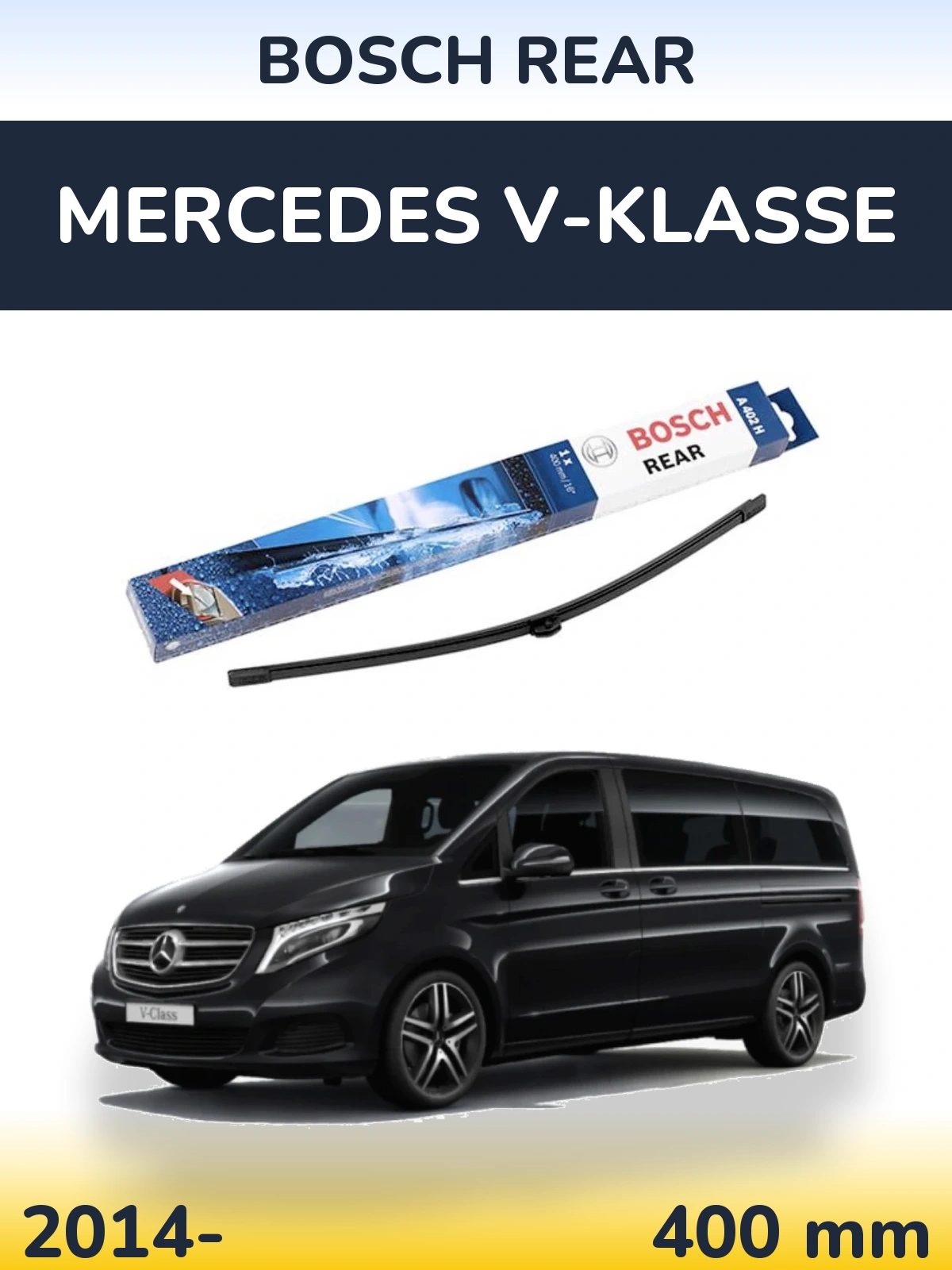 Zadní stěrač BOSCH Rear 400 mm pro Mercedes V-Klasse 2014-2026