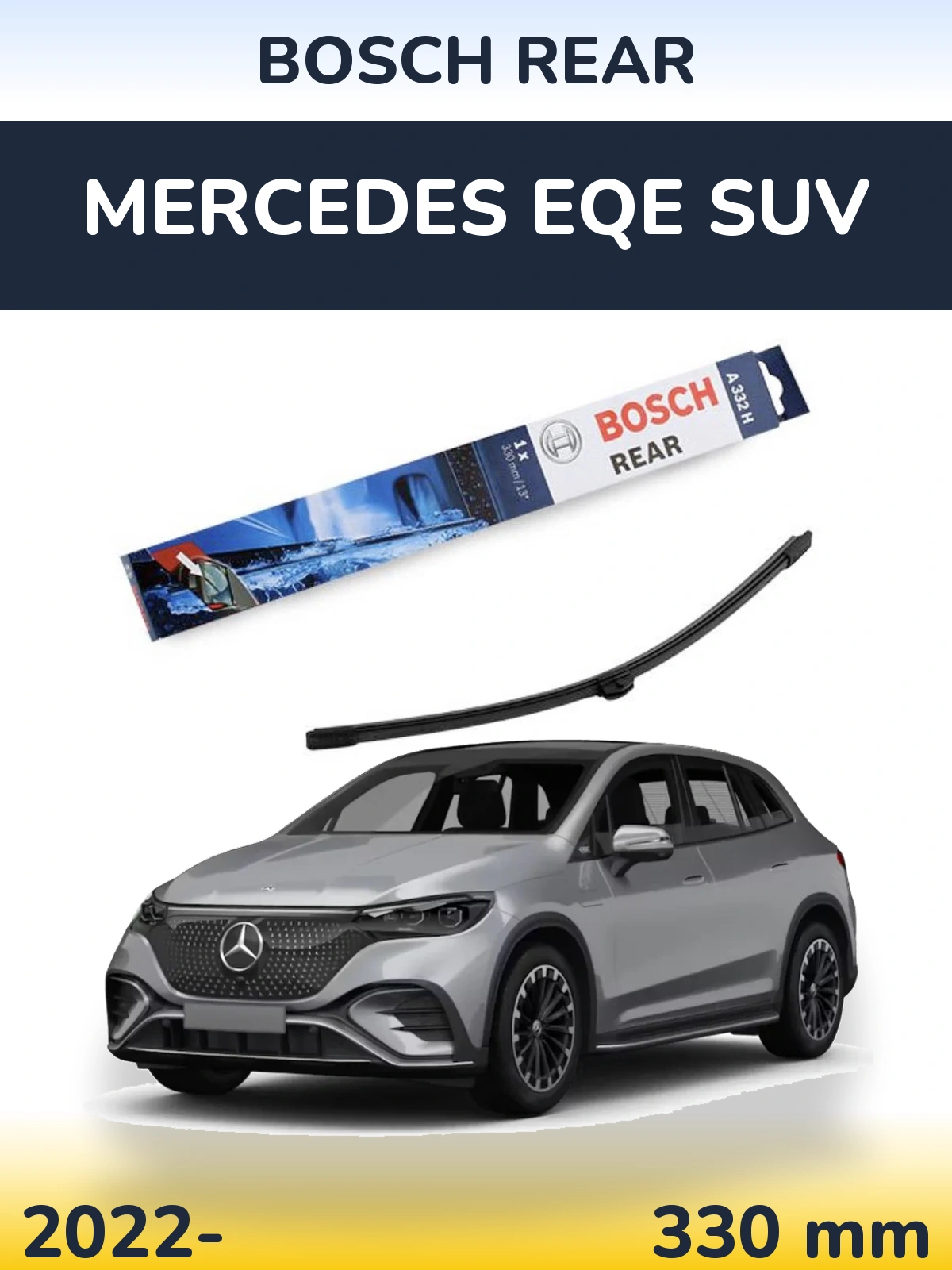 Zadní stěrač BOSCH Rear 330 mm pro Mercedes EQE SUV 2022-2026