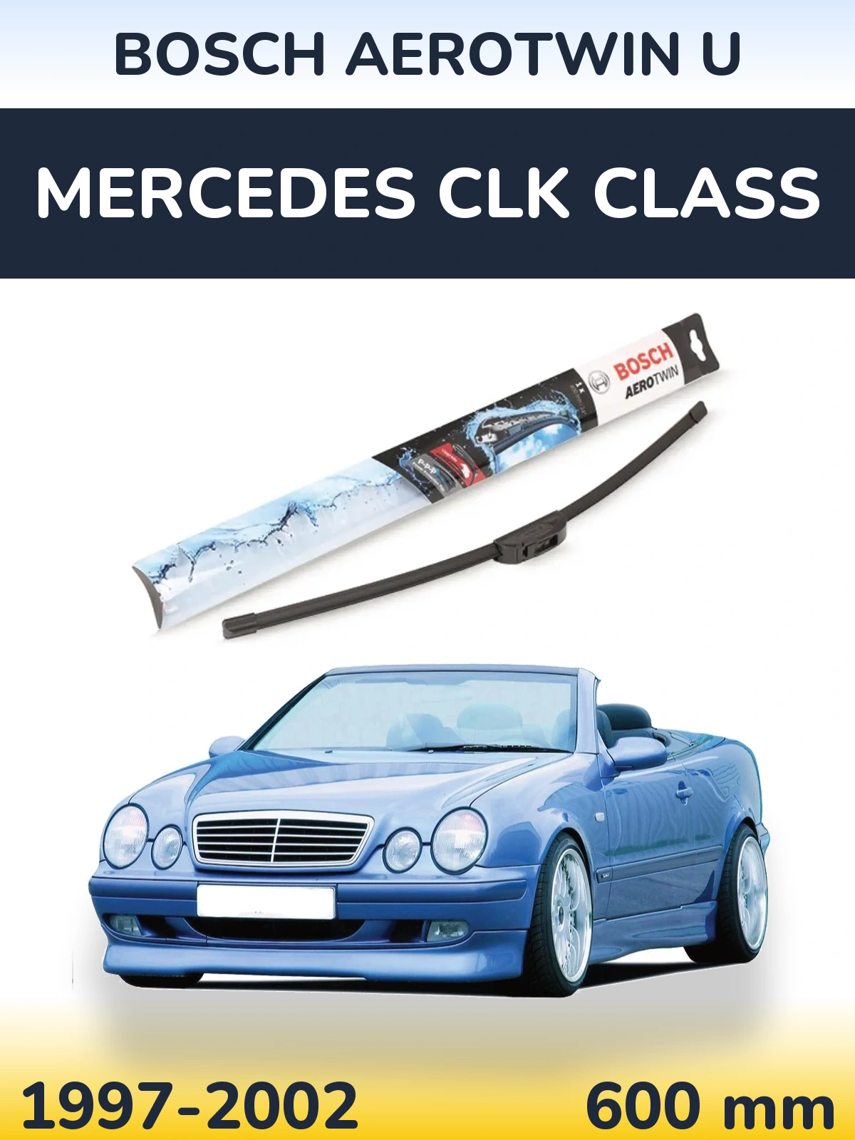 Přední stěrač BOSCH AeroTwin U 600 mm pro Mercedes CLK Class 1997-2002