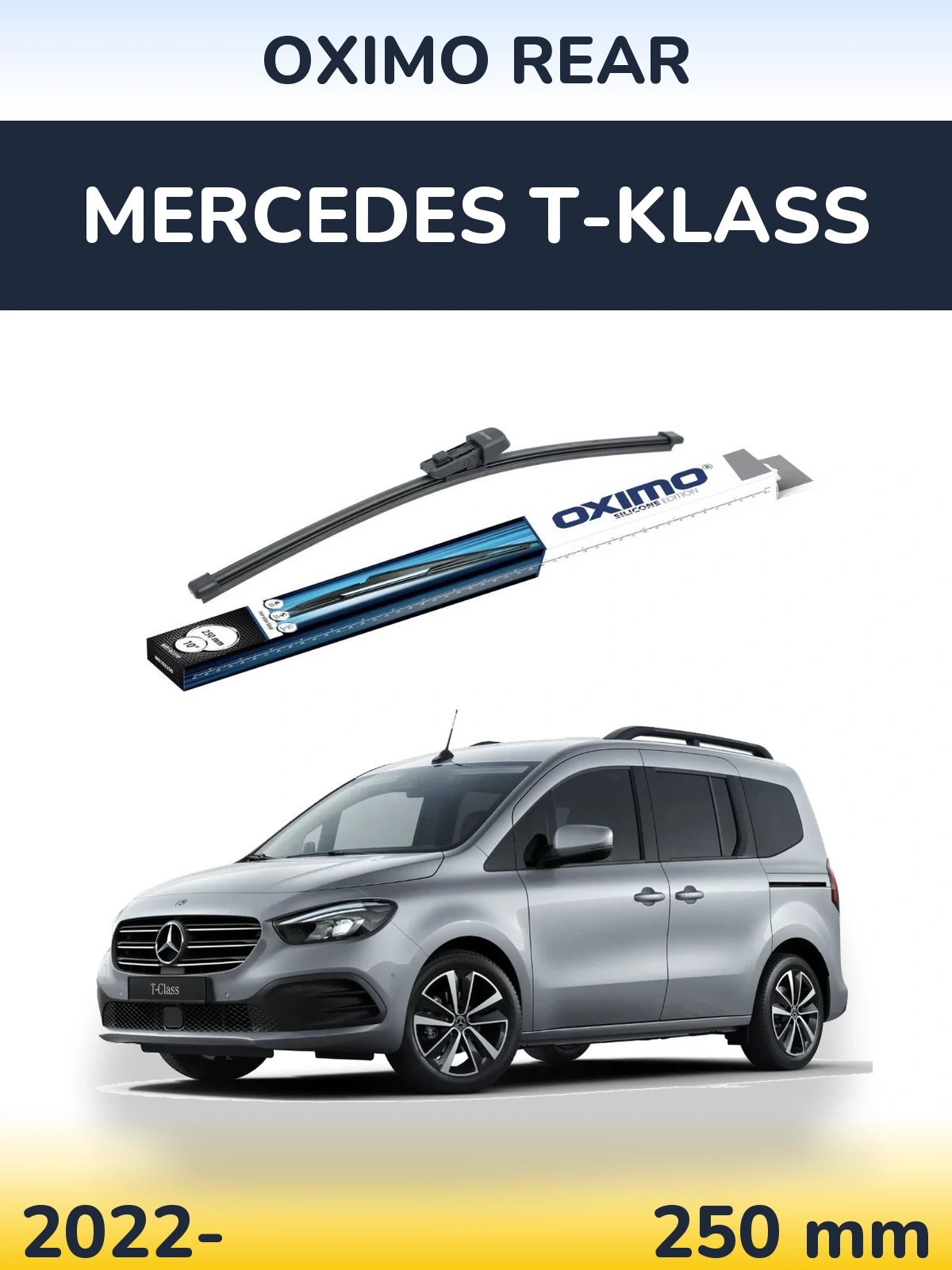Zadní stěrač Oximo Rear 250 mm pro Mercedes T-Klass 2022-2026
