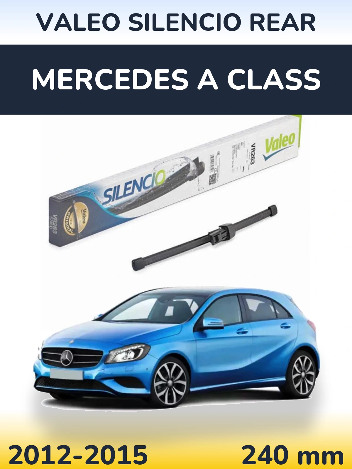 Zadní stěrač Valeo Silencio Rear 240 mm pro Mercedes A Class 2012-2015