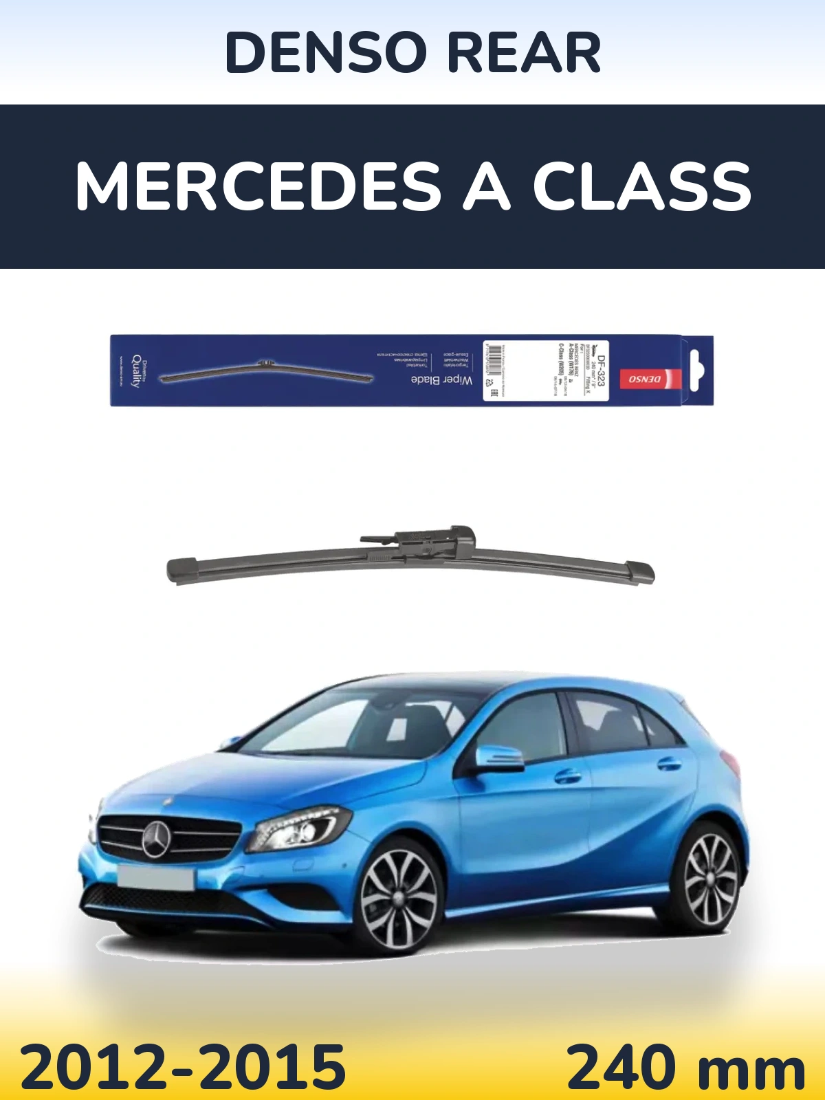 Zadní stěrač Denso Rear 240 mm pro Mercedes A Class 2012-2015