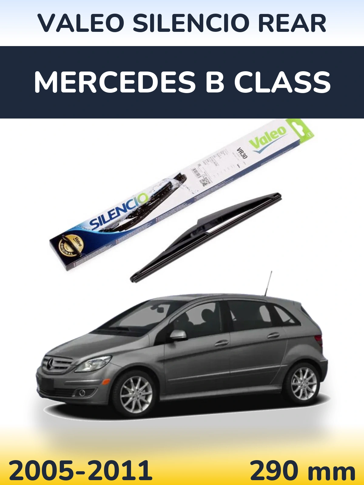 Zadní stěrač Valeo Silencio Rear 290 mm pro Mercedes B Class 2005-2011
