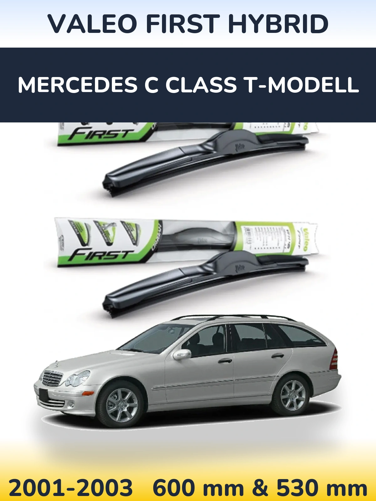 Комплект передніх щіток Valeo First Hybrid 600 & 530 мм для Mercedes C Class T-Модельl 2001-2003