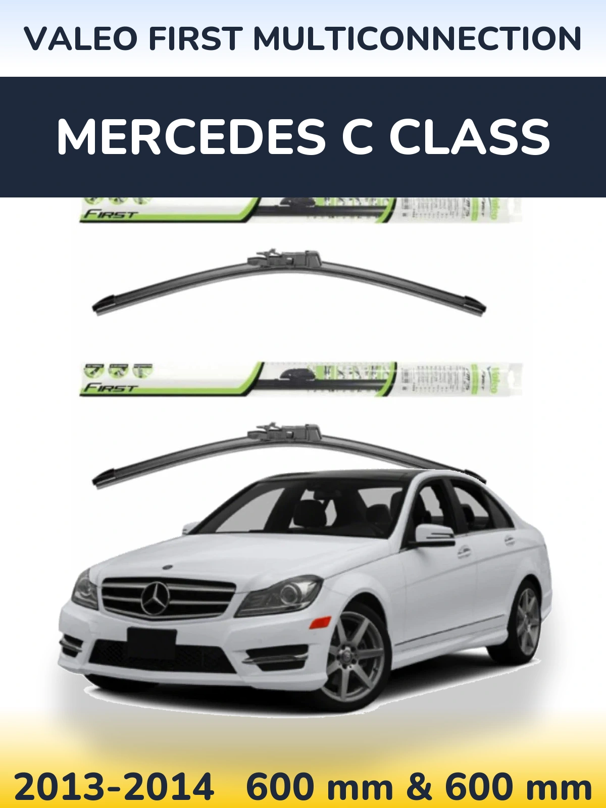Комплект передніх щіток Valeo First MultiConnection 600 & 600 мм для Mercedes C Class 2013-2014