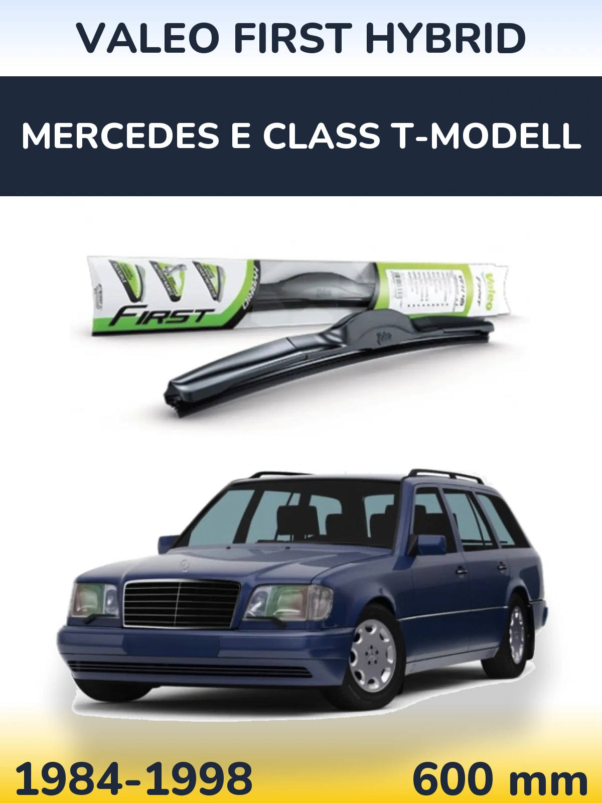 Přední stěrač Valeo First Hybrid 600 mm pro Mercedes E Class T-Modell 1984-1998