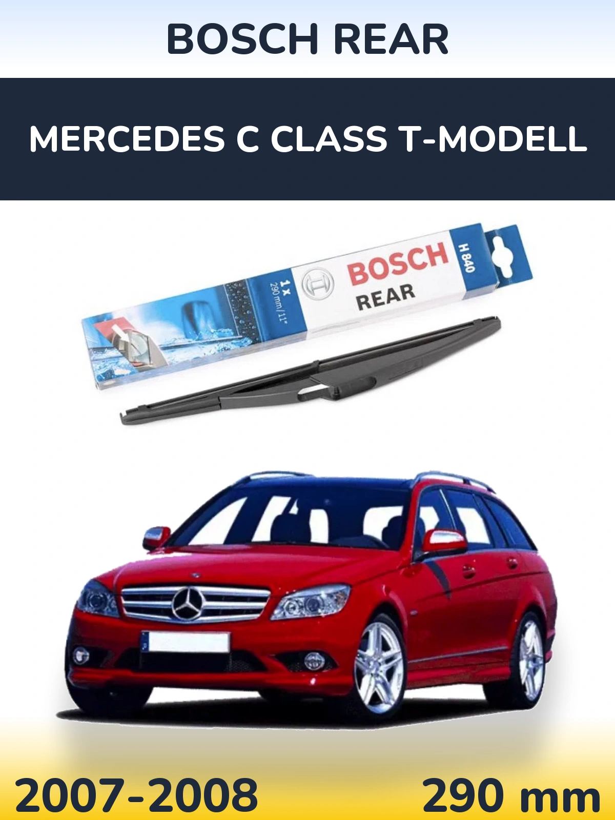 Zadní stěrač BOSCH Rear 290 mm pro Mercedes C Class T-Modell 2007-2008