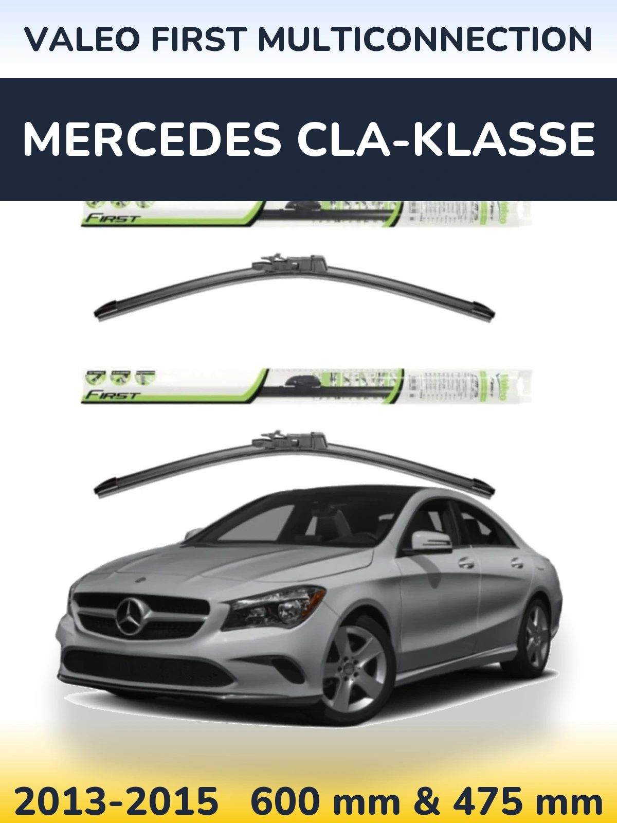 Sada předních stěračů Valeo First MultiConnection 600 a 475 mm pro Mercedes CLA-Klasse 2013-2015