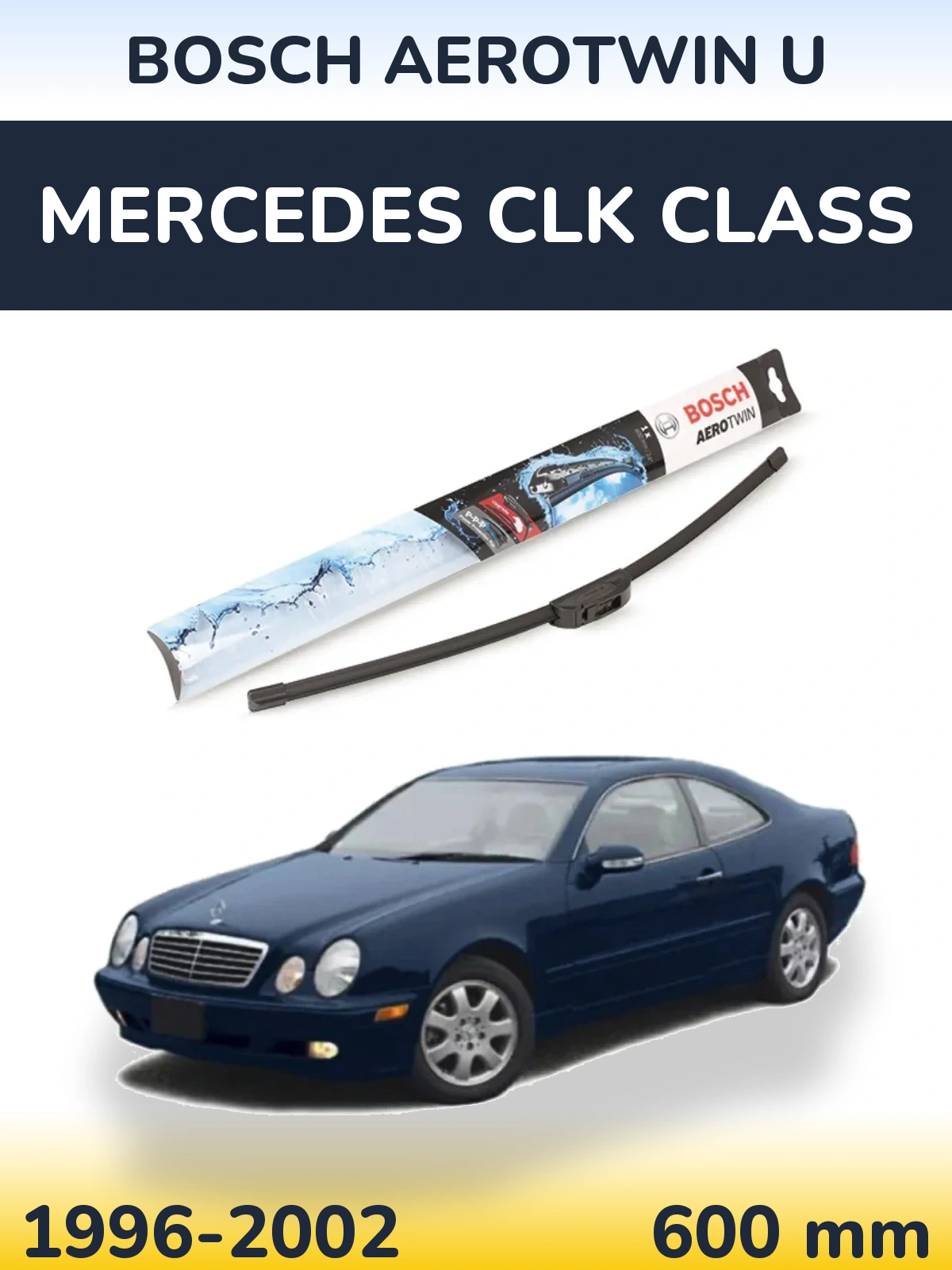Přední stěrač BOSCH AeroTwin U 600 mm pro Mercedes CLK Class 1996-2002