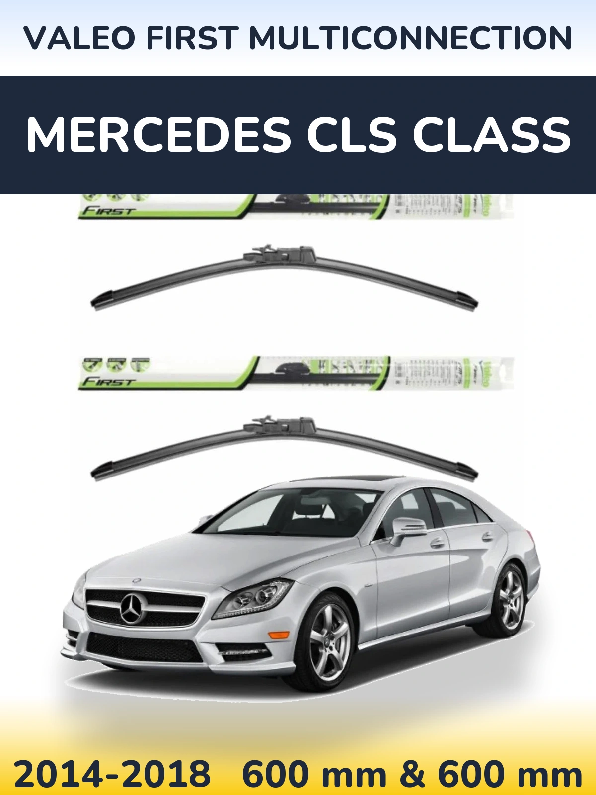 Sada předních stěračů Valeo First MultiConnection 600 a 600 mm pro Mercedes CLS Class 2014-2018