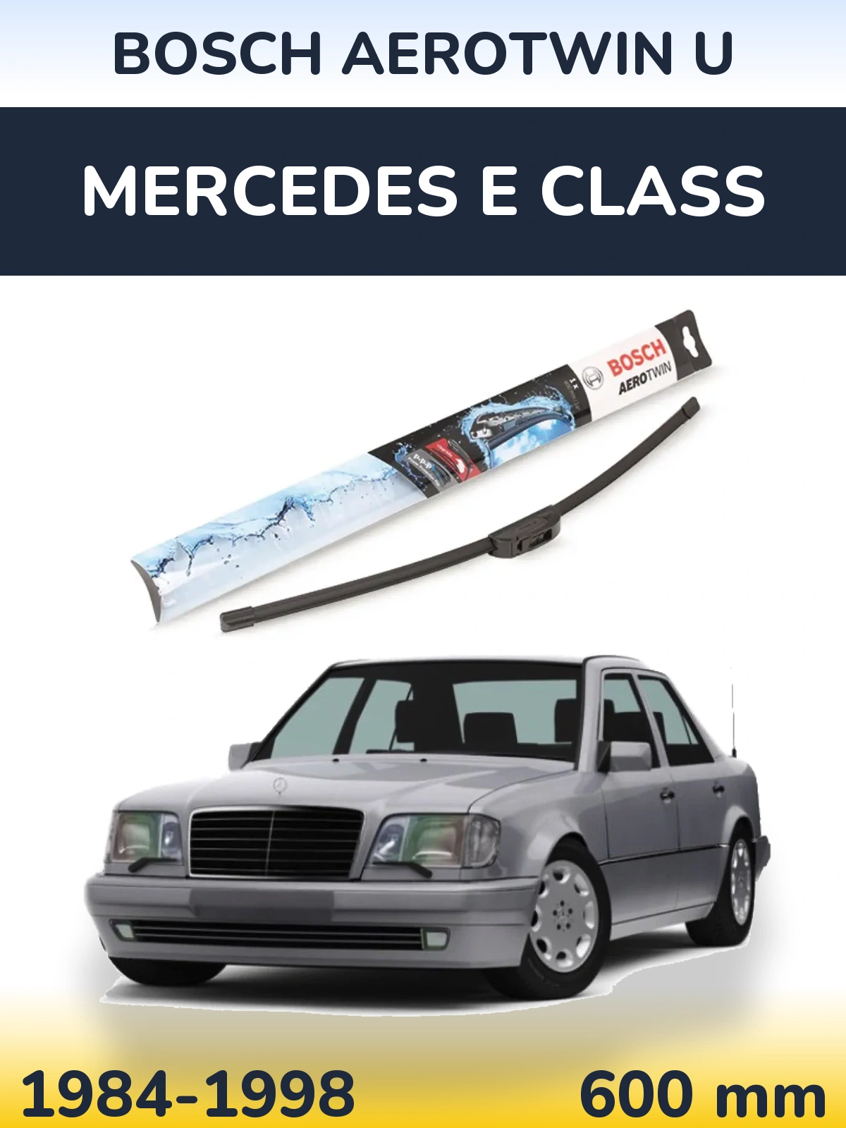 Přední stěrač BOSCH AeroTwin U 600 mm pro Mercedes E Class 1984-1998