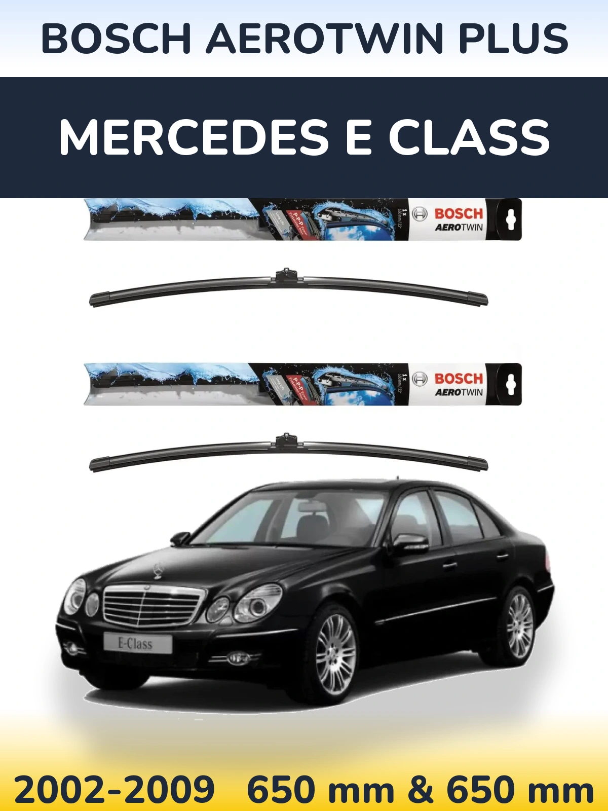Sada předních stěračů BOSCH AeroTwin Plus 650 a 650 mm pro Mercedes E Class 2002-2009