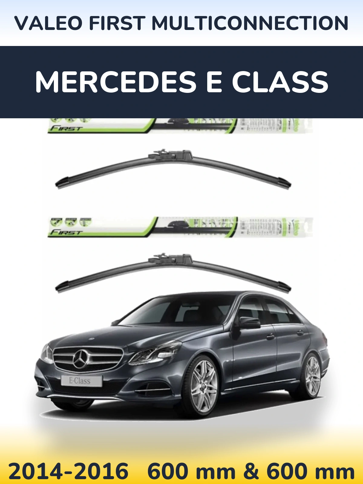 Комплект передніх щіток Valeo First MultiConnection 600 & 600 мм для Mercedes E Class 2014-2016