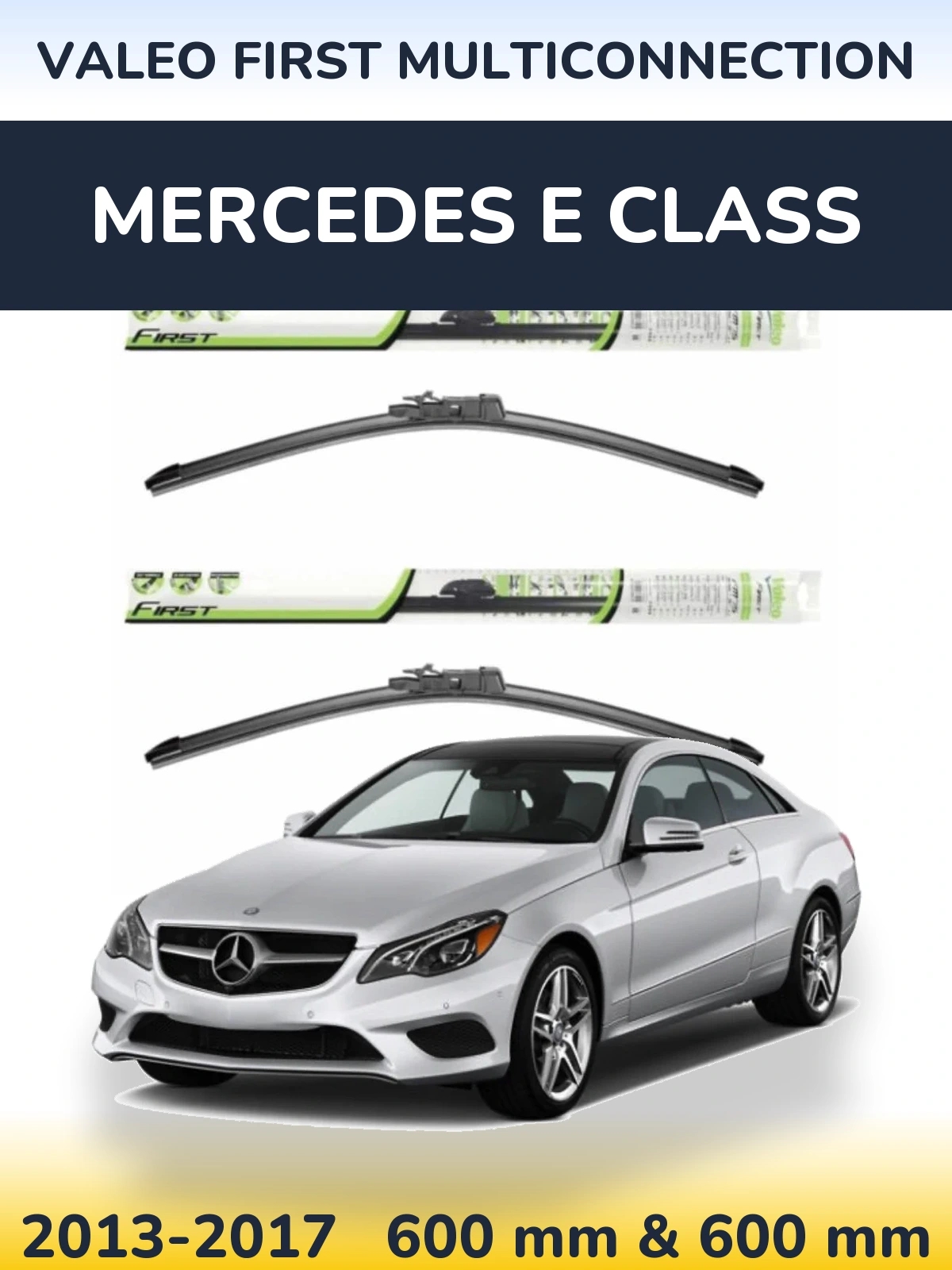 Комплект передніх щіток Valeo First MultiConnection 600 & 600 мм для Mercedes E Class 2013-2017