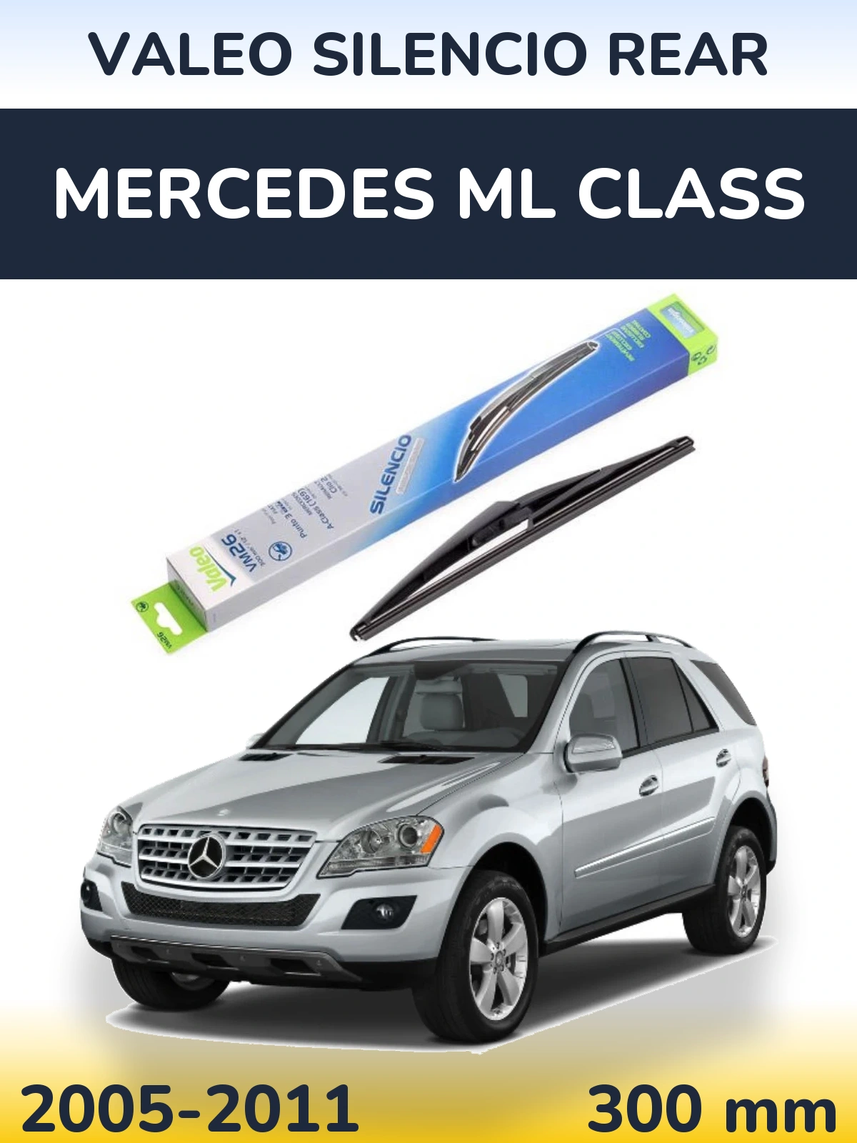 Zadní stěrač Valeo Silencio Rear 300 mm pro Mercedes ML Class 2005-2011