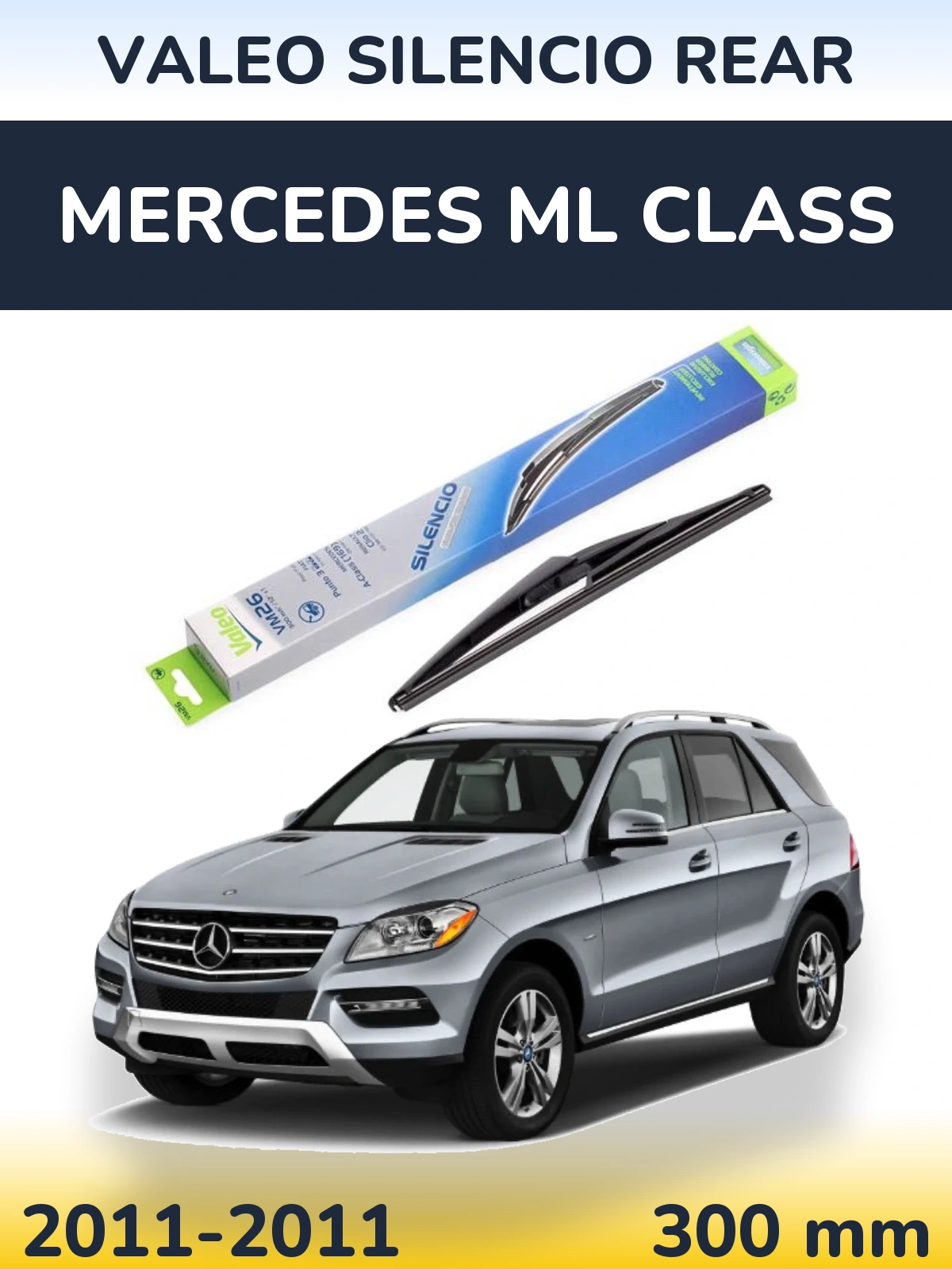 Zadní stěrač Valeo Silencio Rear 300 mm pro Mercedes ML Class 2011-2011