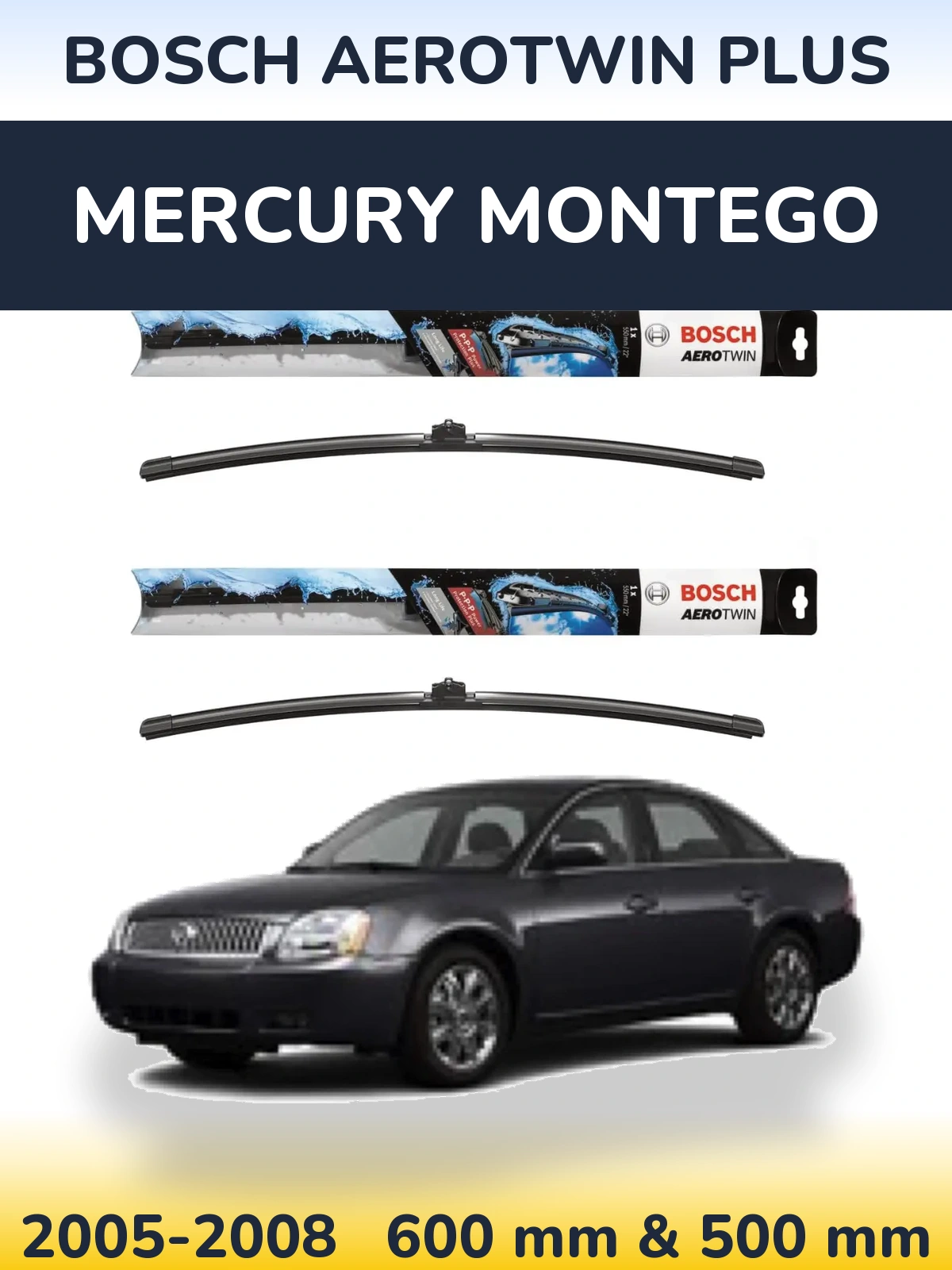 Комплект передніх щіток BOSCH AeroTwin Plus 600 & 500 мм для Mercury Montego 2005-2008