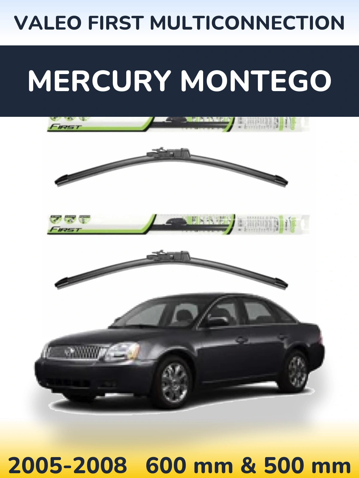 Комплект передніх щіток Valeo First MultiConnection 600 & 500 мм для Mercury Montego 2005-2008