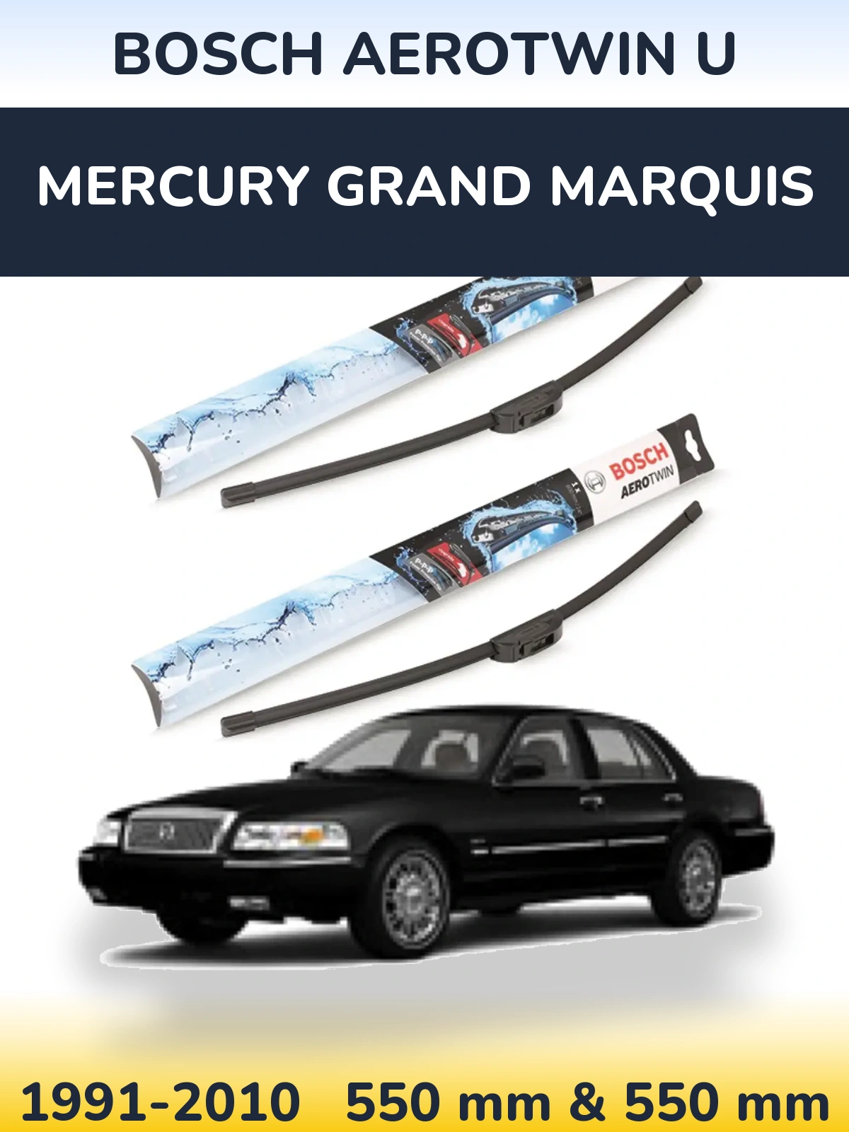 Sada předních stěračů BOSCH AeroTwin U 550 a 550 mm pro Mercury Grand Marquis 1991-2010