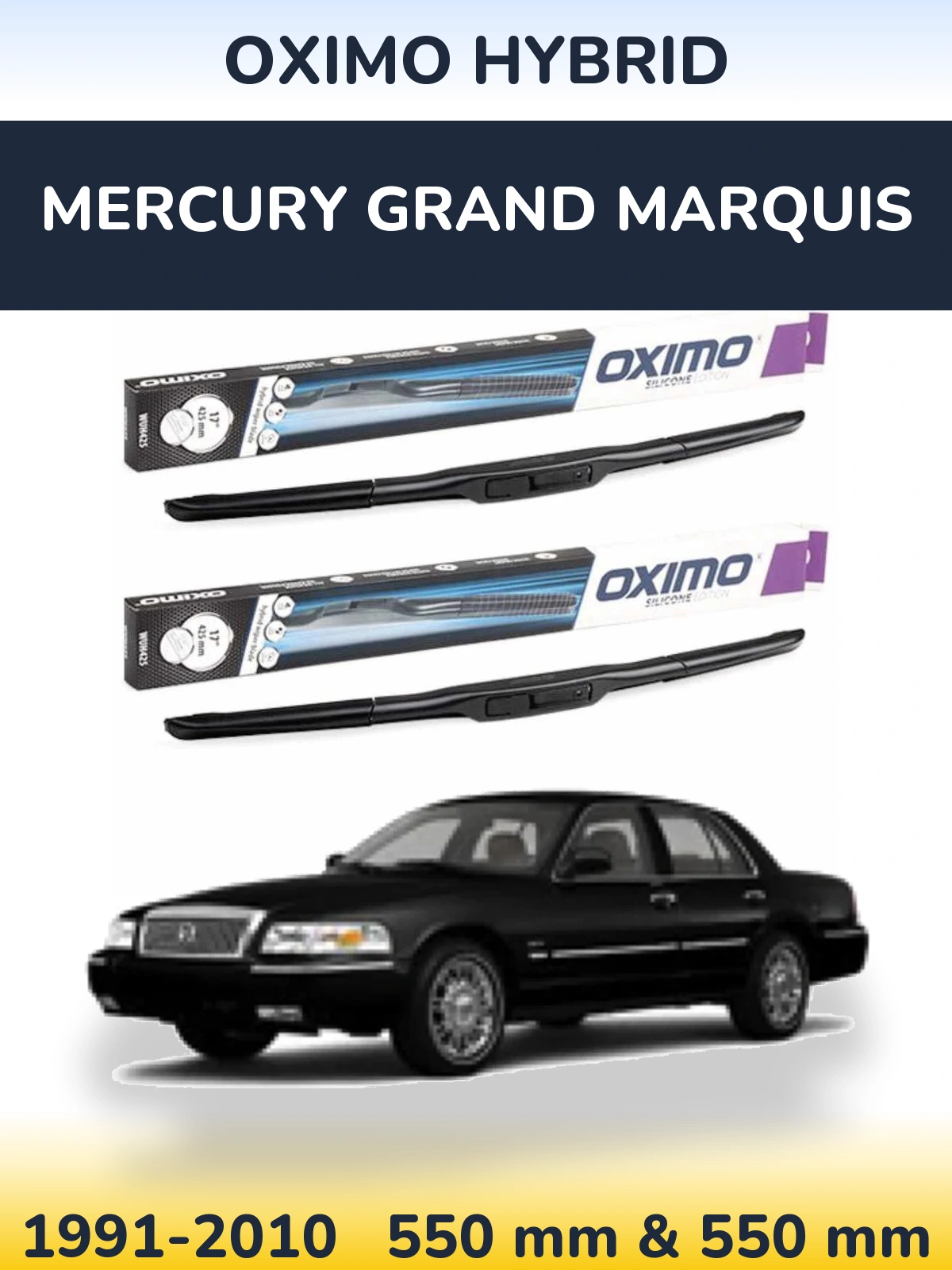 Sada předních stěračů Oximo Hybrid 550 a 550 mm pro Mercury Grand Marquis 1991-2010