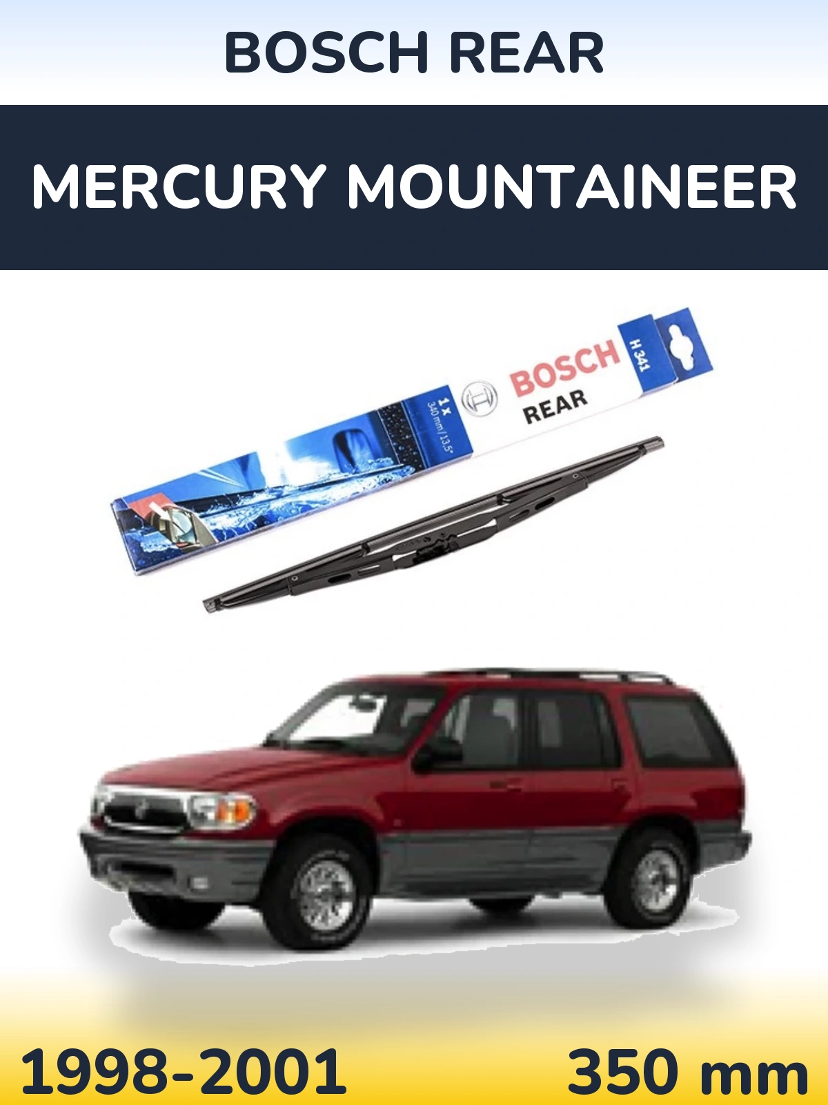 Zadní stěrač BOSCH Rear 340 mm pro Mercury Mountaineer 1998-2001